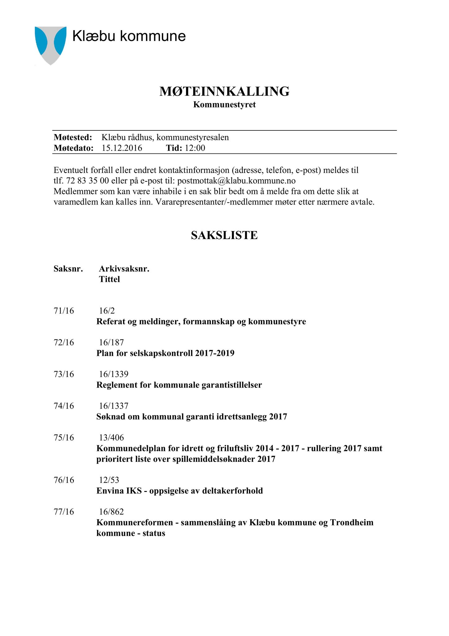 Klæbu Kommune, TRKO/KK/01-KS/L009: Kommunestyret - Møtedokumenter, 2016, p. 2004