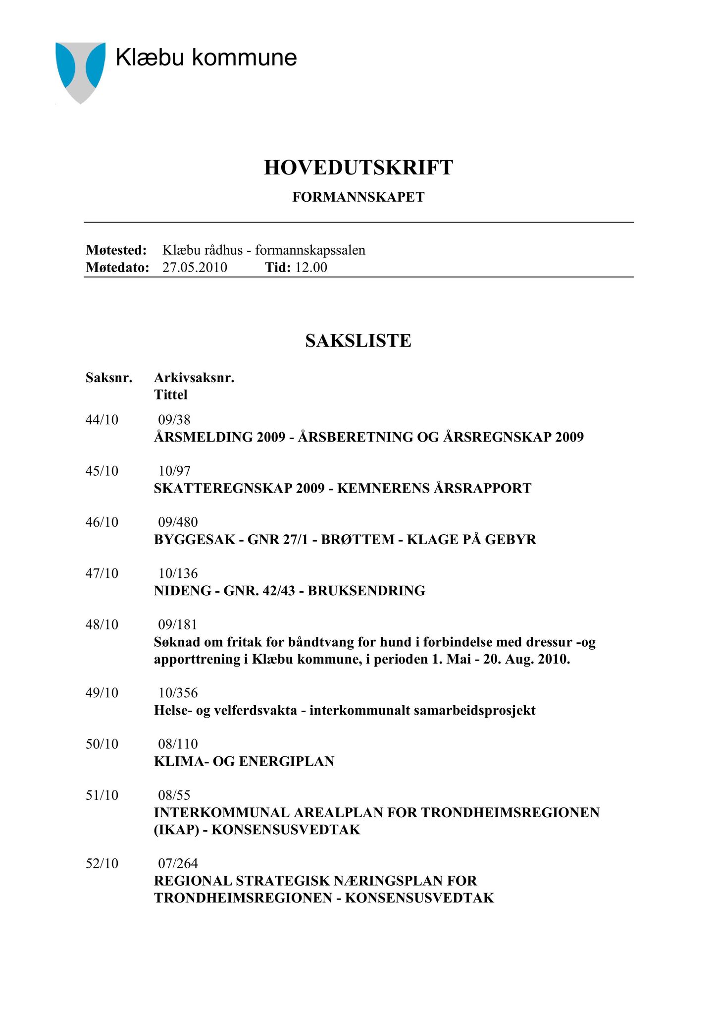 Klæbu Kommune, TRKO/KK/02-FS/L003: Formannsskapet - Møtedokumenter, 2010, p. 859