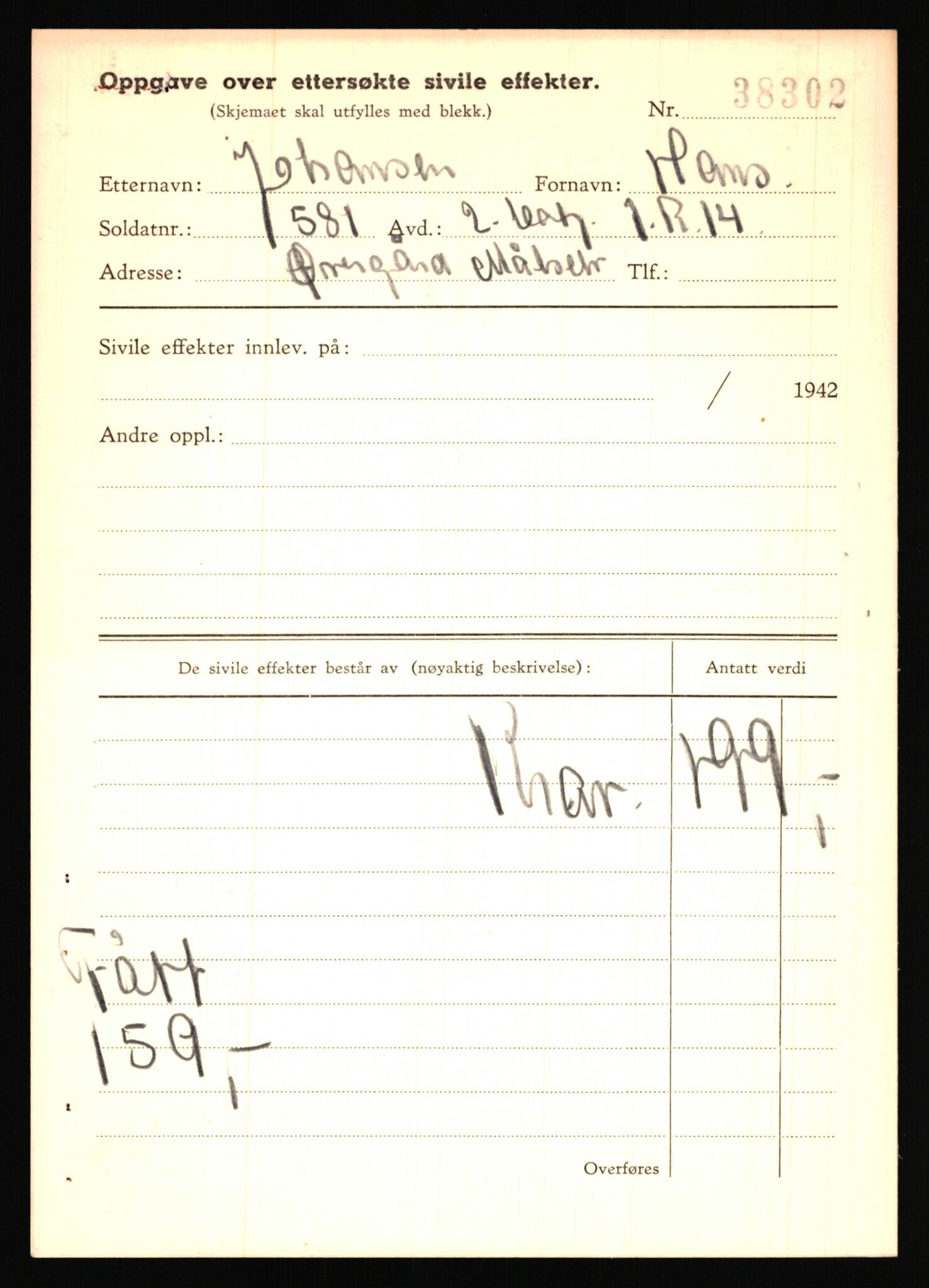 Justisdepartementet, Oppgjørsavdelingen, AV/RA-S-1056/G/Gb/L0040: Oppgaver over ettersøkte sivile effekter. Johansen, Halfdan - Johansen, Åsmund, 1940-1942, p. 7