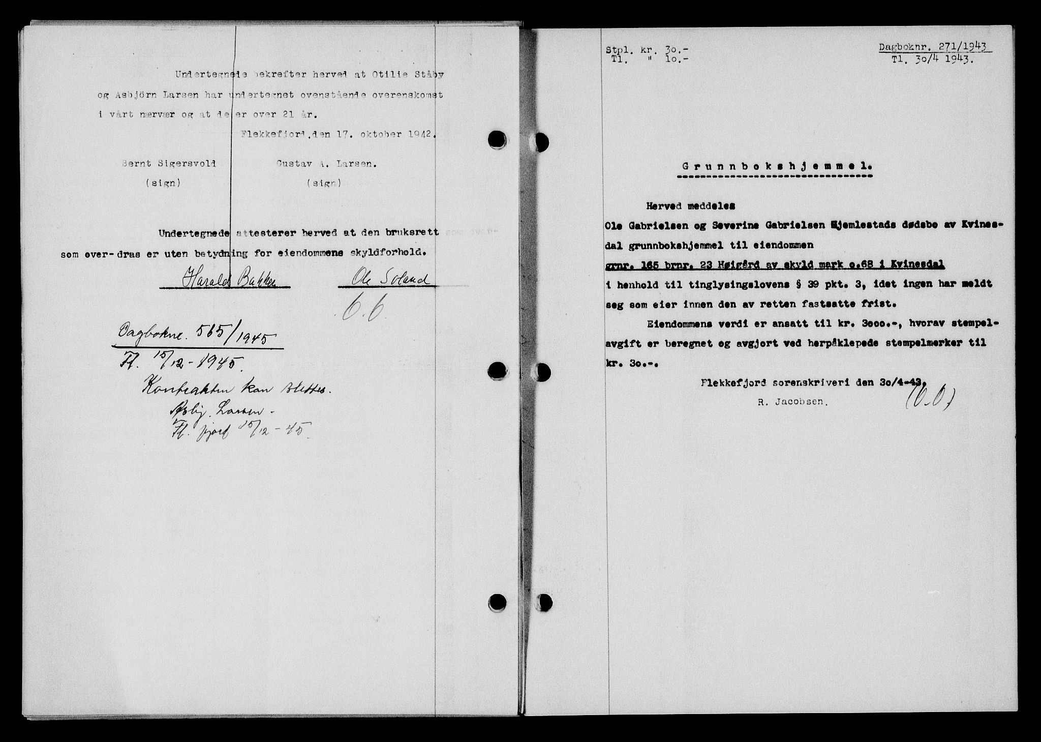Flekkefjord sorenskriveri, SAK/1221-0001/G/Gb/Gba/L0058: Mortgage book no. A-6, 1942-1944, Diary no: : 271/1943