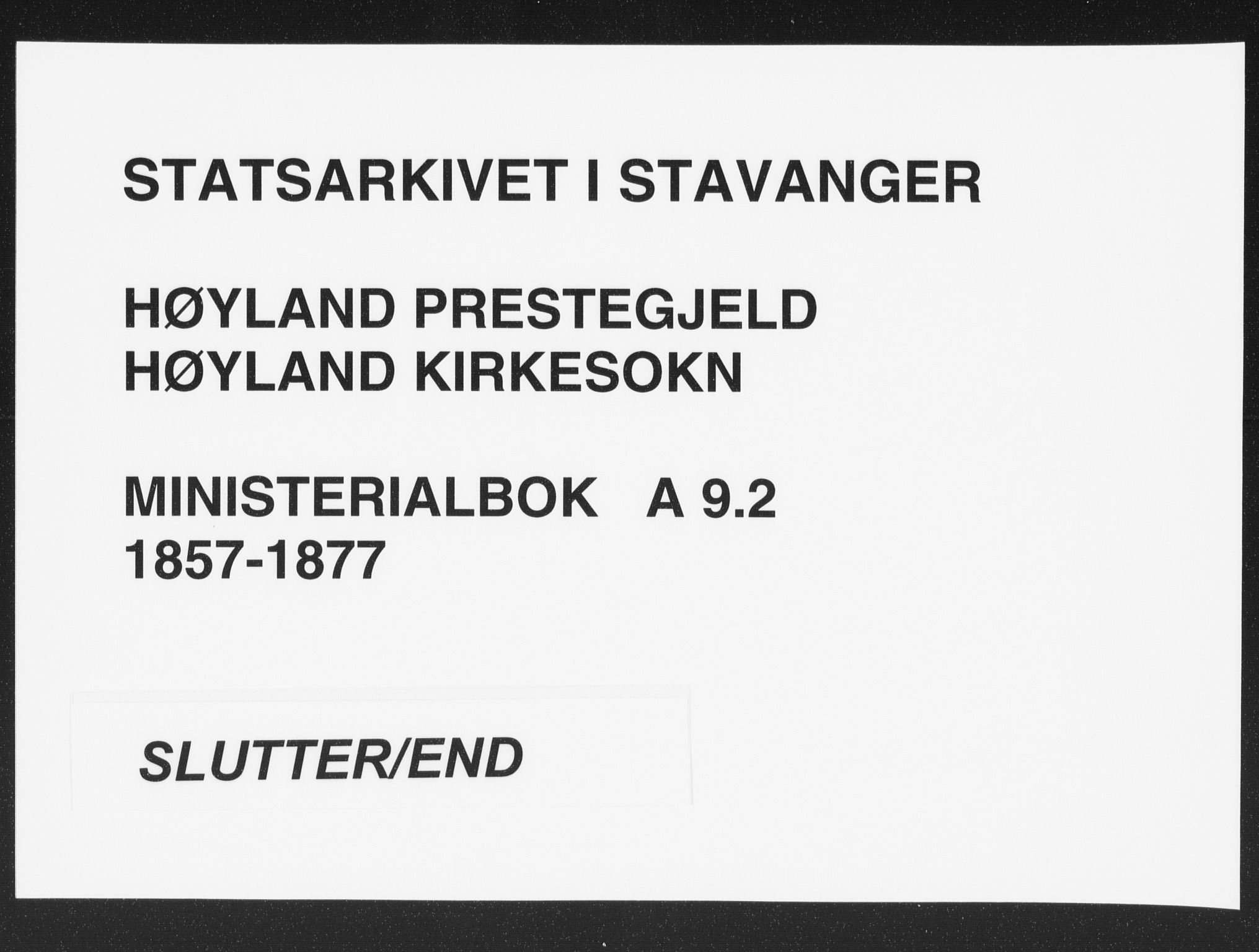 Høyland sokneprestkontor, SAST/A-101799/001/30BA/L0009: Parish register (official) no. A 9.2, 1857-1877