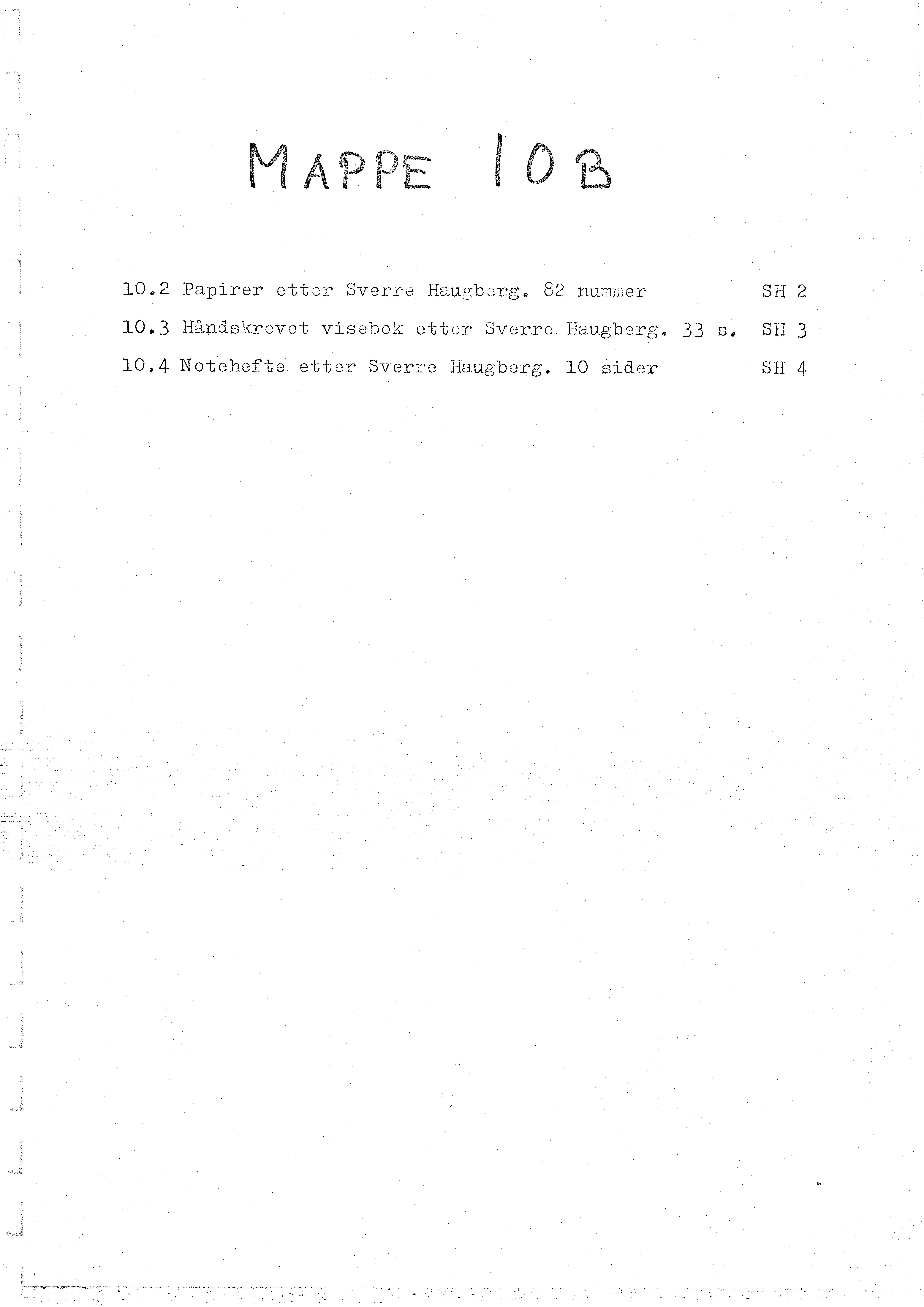 Sa 16 - Folkemusikk fra Vestfold, Gjerdesamlingen, VEMU/A-1868/H/L0005/0002: Innsamlet informasjon, kopier / 10b Papirer etter Sverre Haugberg.  Håndskrevet visebok: Sverre Haugberg.  Notehefte etter Sverre Haugberg