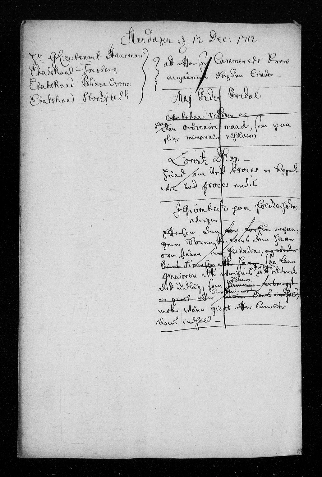 Stattholderembetet 1572-1771, AV/RA-EA-2870/Aa/L0004: Konsept til voteringsprotokoll, 1712, p. 307