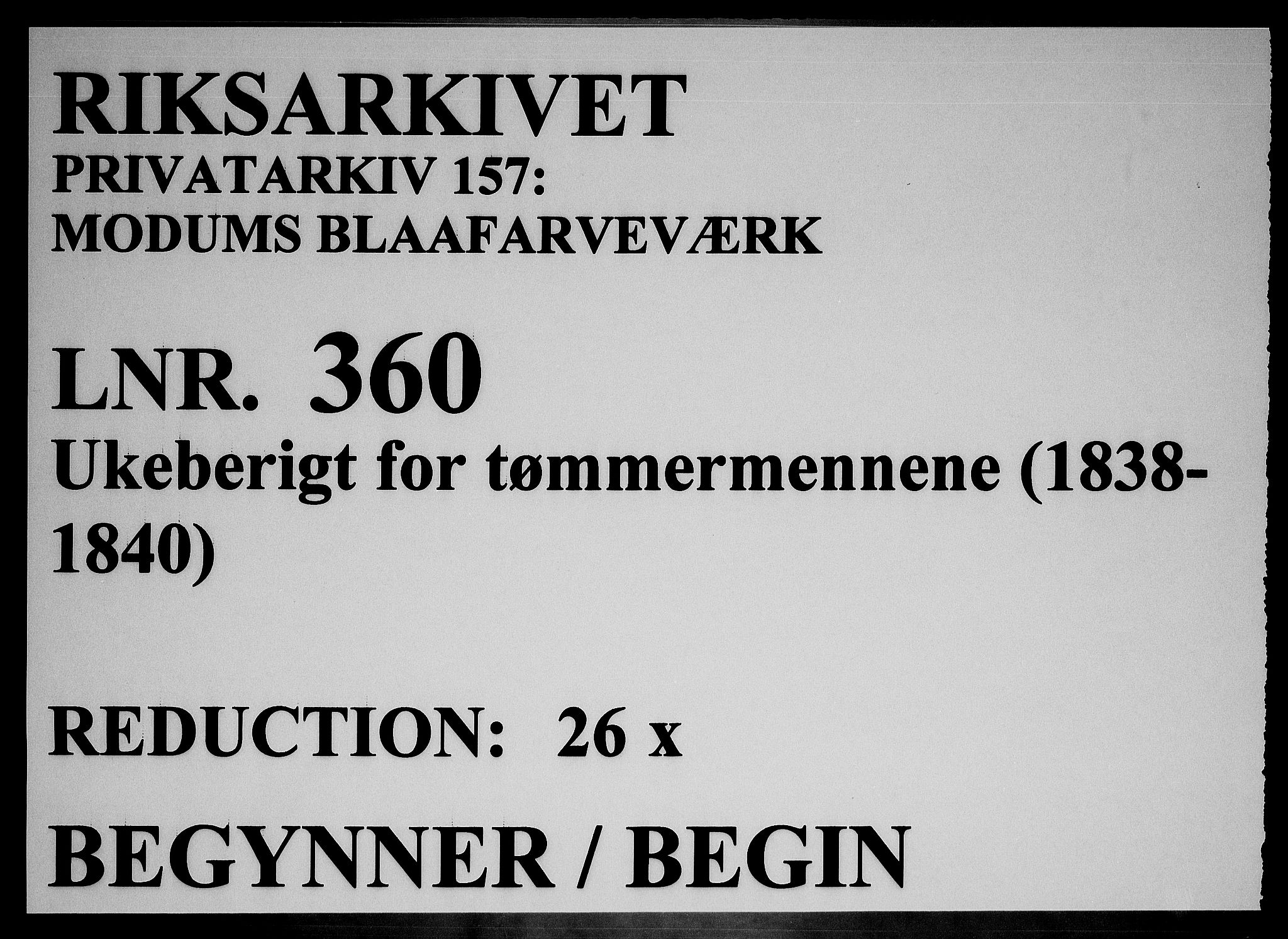 Modums Blaafarveværk, RA/PA-0157/G/Ge/L0360/0001: -- / Ukeberigt for tømmermennene, 1838-1840, p. 1