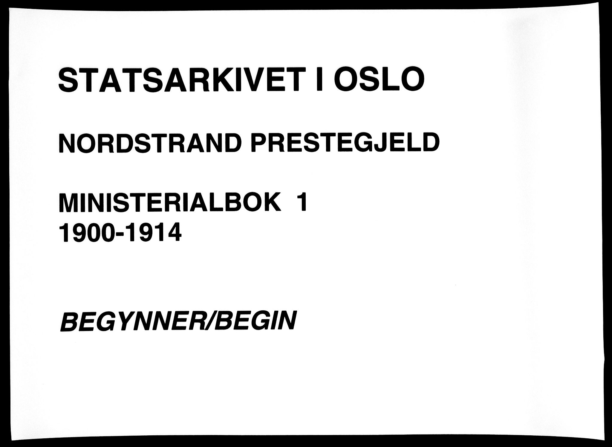 Nordstrand prestekontor Kirkebøker, SAO/A-10362a/F/Fa/L0001: Parish register (official) no. I 1, 1900-1914