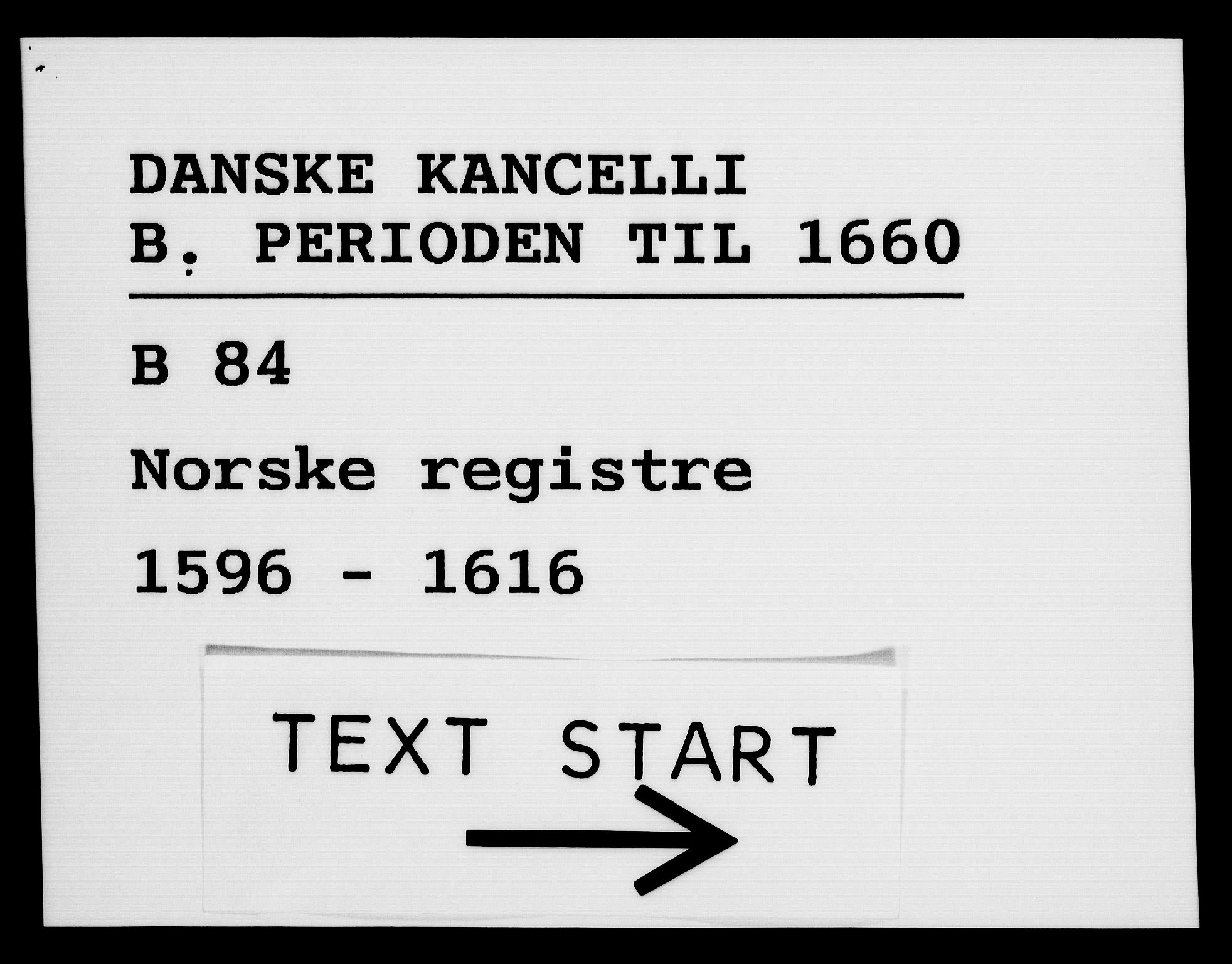 Danske Kanselli 1572-1799, AV/RA-EA-3023/F/Fc/Fca/Fcaa/L0003: Norske registre (mikrofilm), 1596-1616