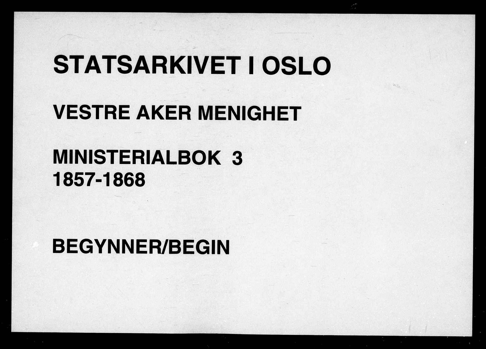 Vestre Aker prestekontor Kirkebøker, AV/SAO-A-10025/F/Fa/L0003: Parish register (official) no. 3, 1857-1868