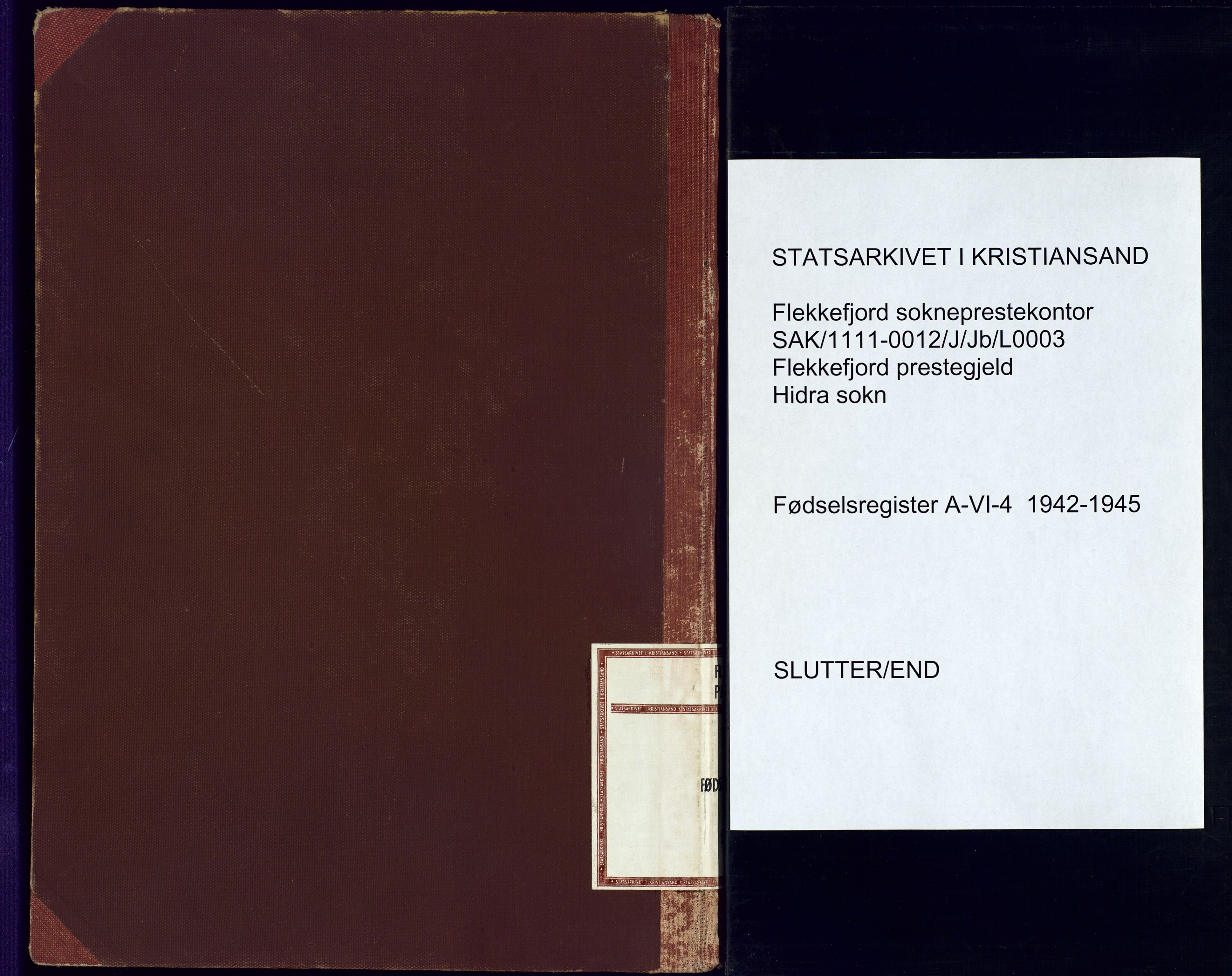 Flekkefjord sokneprestkontor, AV/SAK-1111-0012/J/Jb/L0003: Birth register no. A-VI-4, 1942-1945