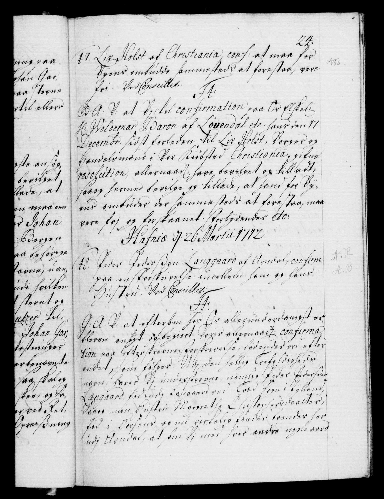 Danske Kanselli 1572-1799, AV/RA-EA-3023/F/Fc/Fca/Fcaa/L0021: Norske registre, 1712-1715, p. 24a