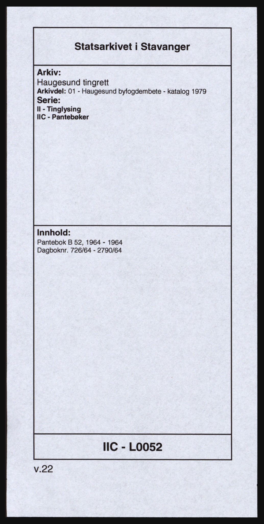 Haugesund tingrett, SAST/A-101415/01/II/IIC/L0052: Mortgage book no. B 52, 1964-1964