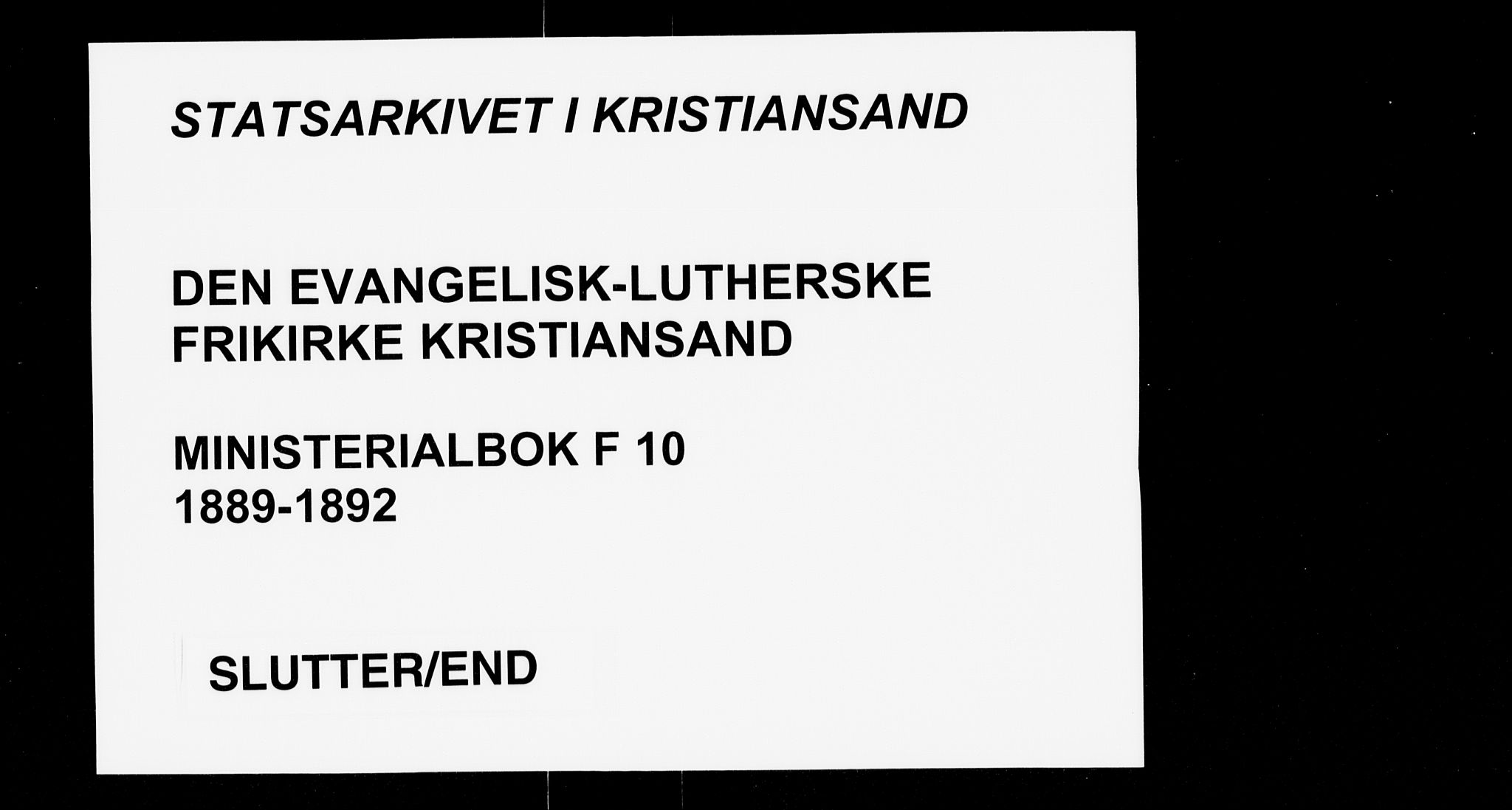 Den evangelisk-lutherske frikirke, Kristiansand, AV/SAK-1292-0017/F/Fa/L0002: Dissenter register no. F 10, 1889-1892