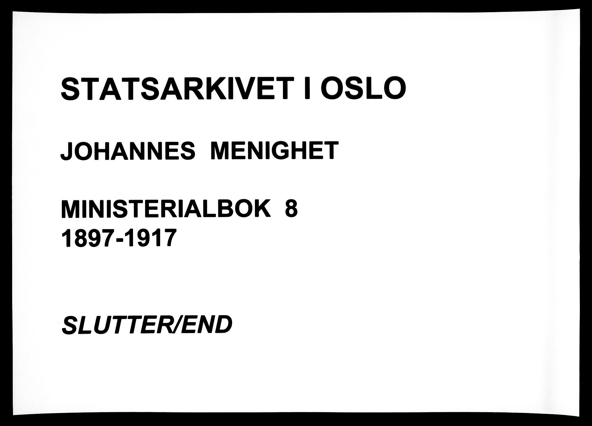 Johannes prestekontor Kirkebøker, AV/SAO-A-10852/F/Fa/L0008: Parish register (official) no. 8, 1897-1917