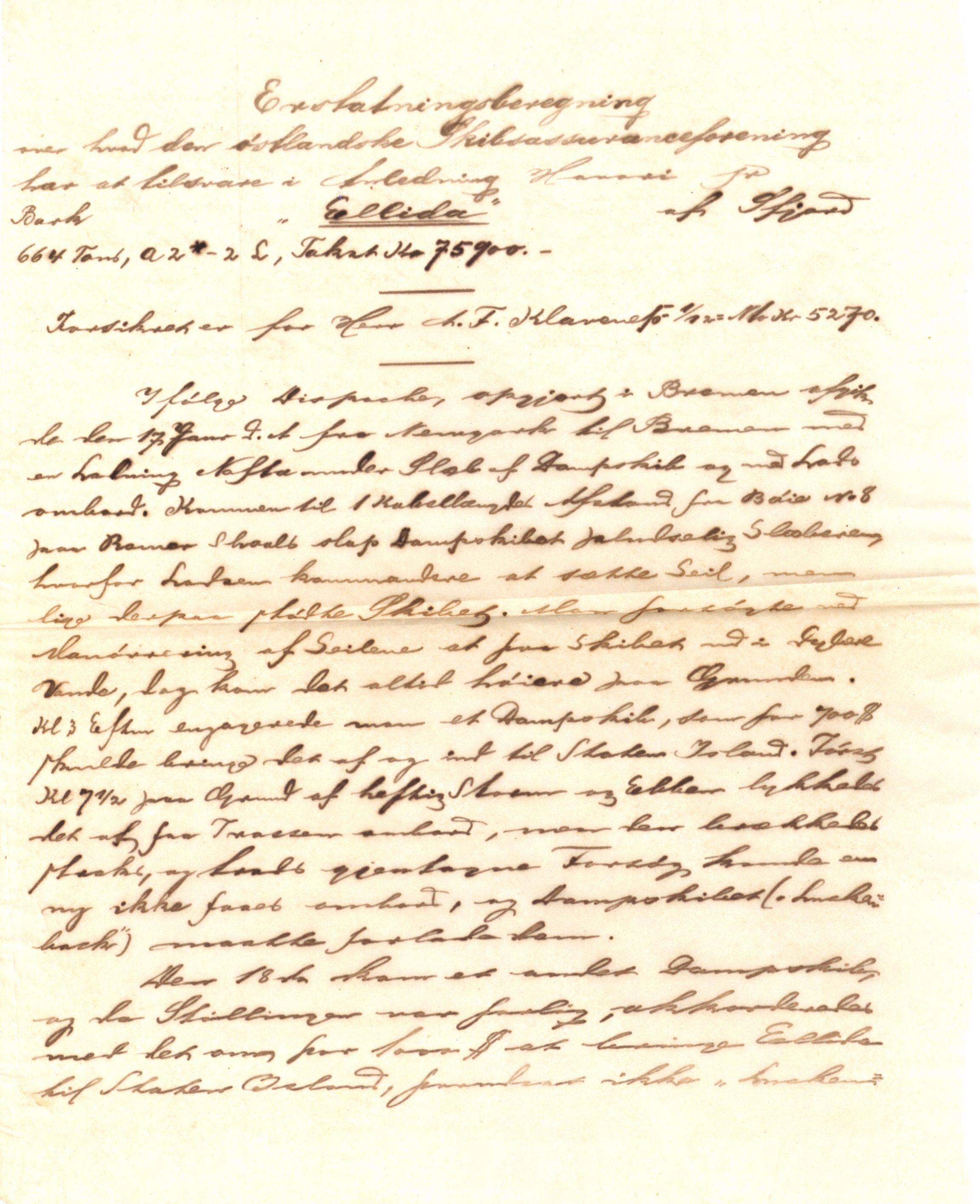 Pa 63 - Østlandske skibsassuranceforening, VEMU/A-1079/G/Ga/L0018/0009: Havaridokumenter / Tellus, Activ, Ellida, Laurel, Møringen, Mjølner, 1885, p. 18