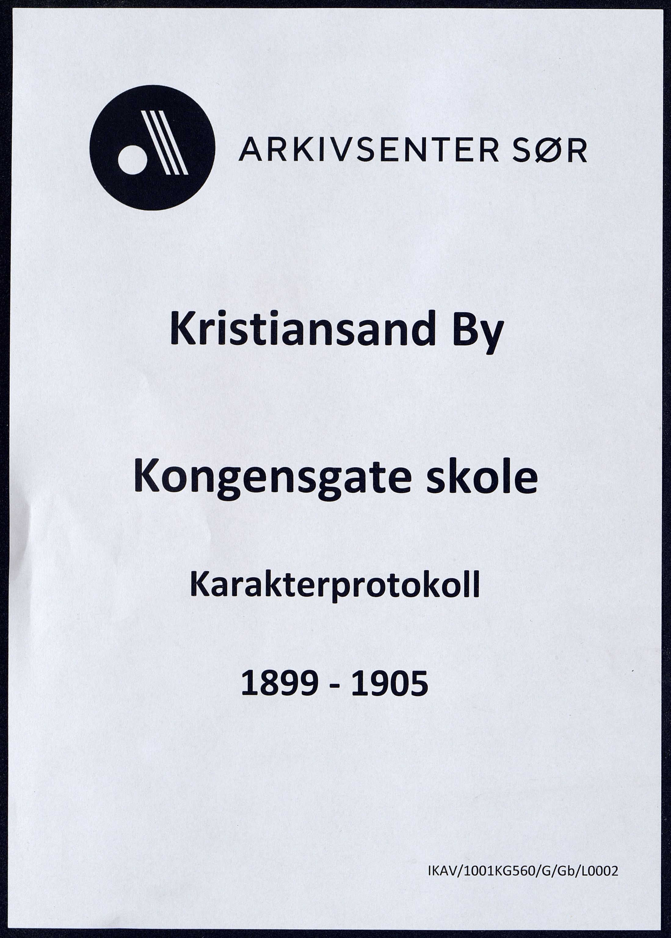 Kristiansand By - Kongensgate Skole, ARKSOR/1001KG560/G/Gb/L0002/0005: Karakterprotokoller / Karakterprotokoll, 1899-1905