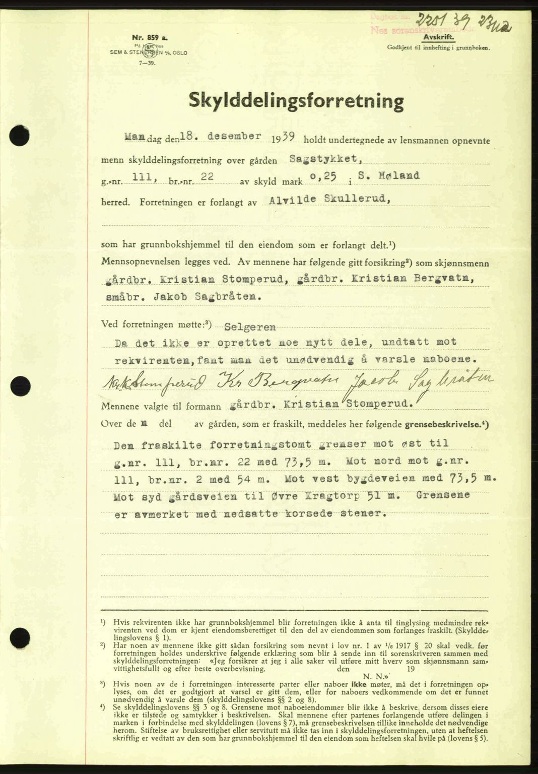 Nes tingrett, SAO/A-10548/G/Gb/Gbb/L0010: Mortgage book no. 54, 1939-1940, Diary no: : 2251/1939