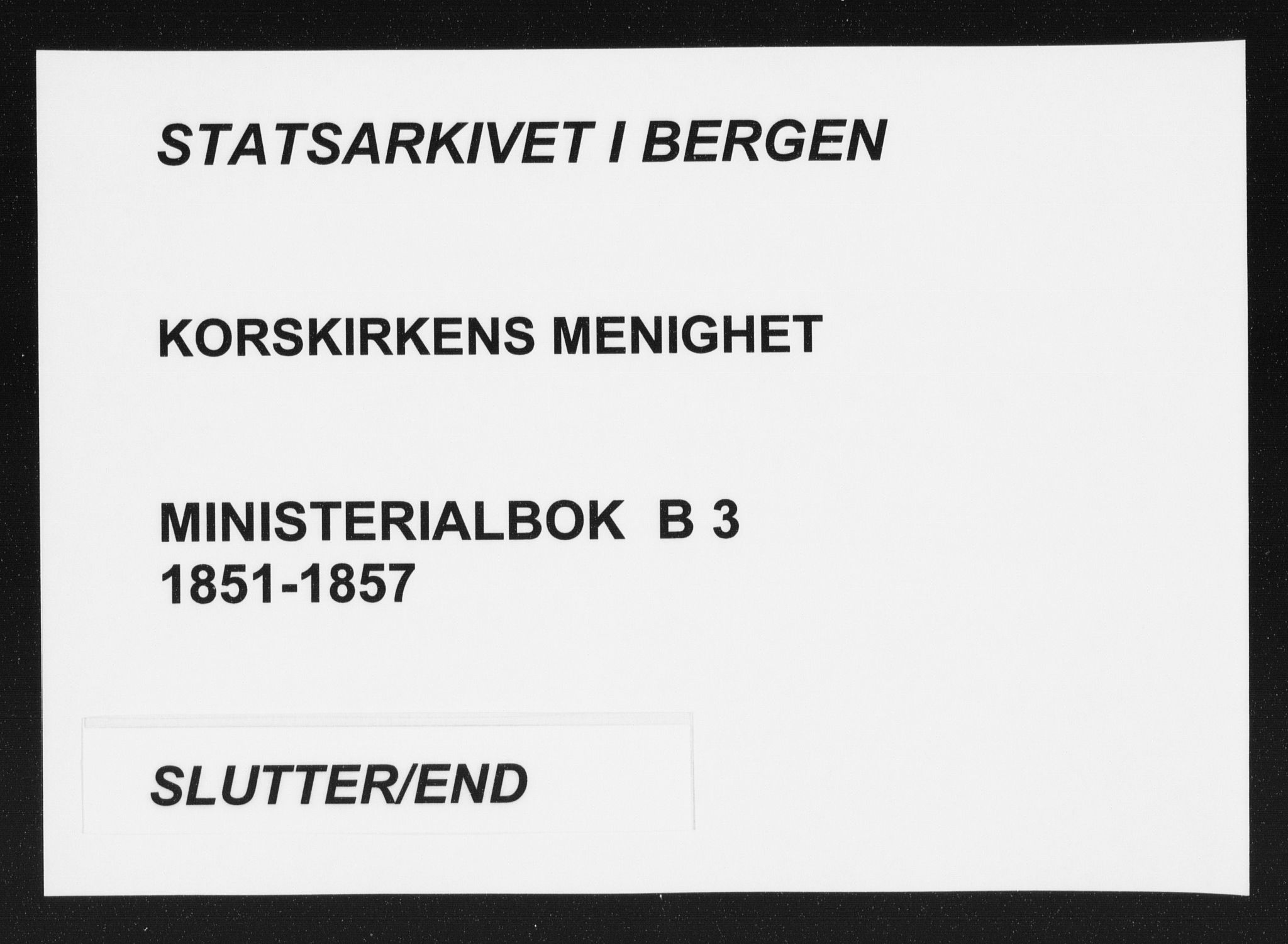 Korskirken sokneprestembete, AV/SAB-A-76101/H/Haa/L0017: Parish register (official) no. B 3, 1851-1857