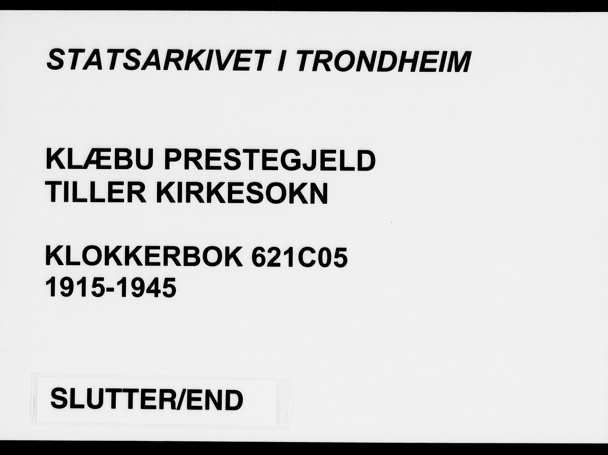 Ministerialprotokoller, klokkerbøker og fødselsregistre - Sør-Trøndelag, AV/SAT-A-1456/621/L0462: Parish register (copy) no. 621C05, 1915-1945