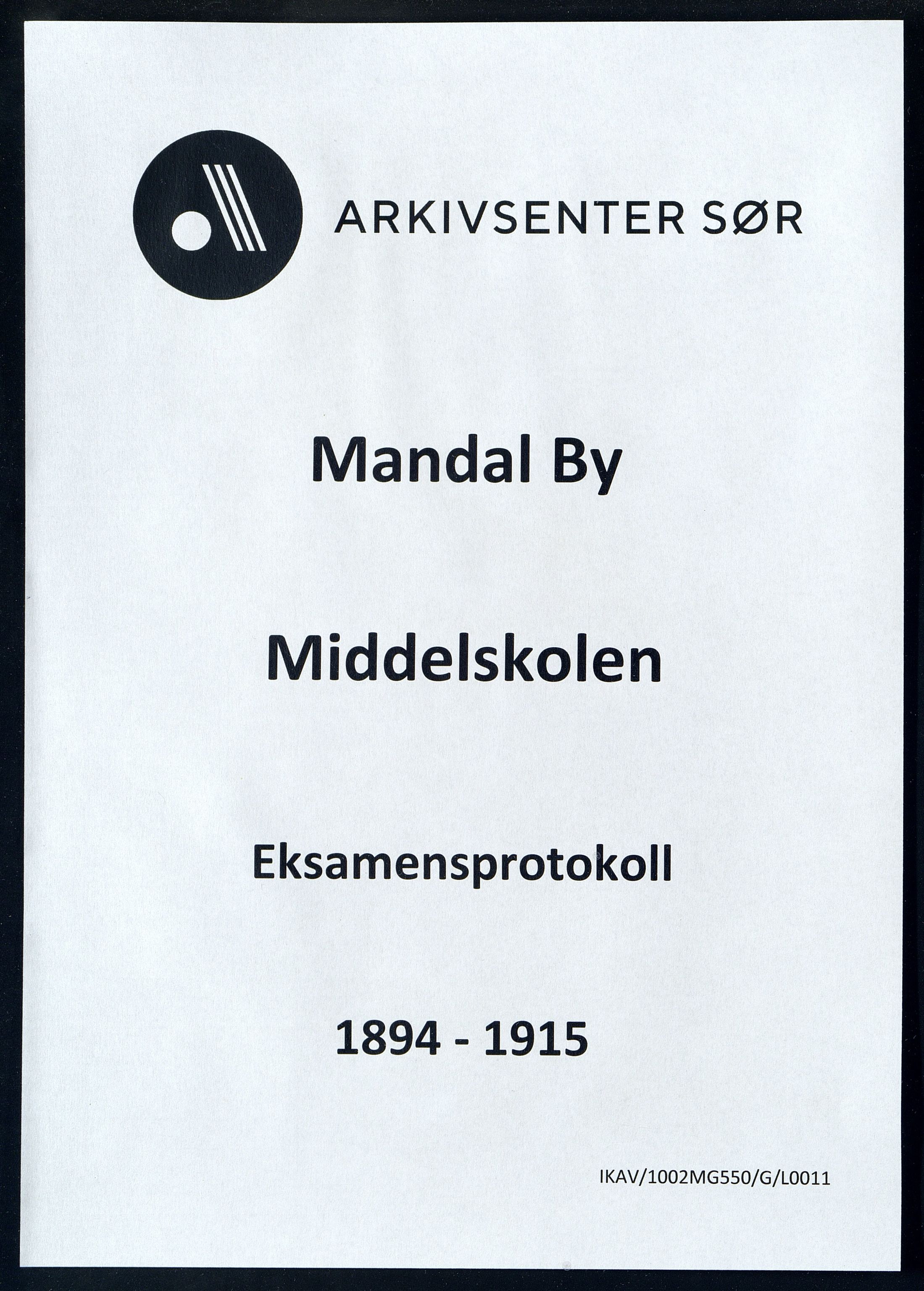 Mandal By - Borgerskolen/Middelskolen/Høiere Allmenskole, ARKSOR/1002MG550/G/L0011: Eksamensprotokoll (d), 1894-1915