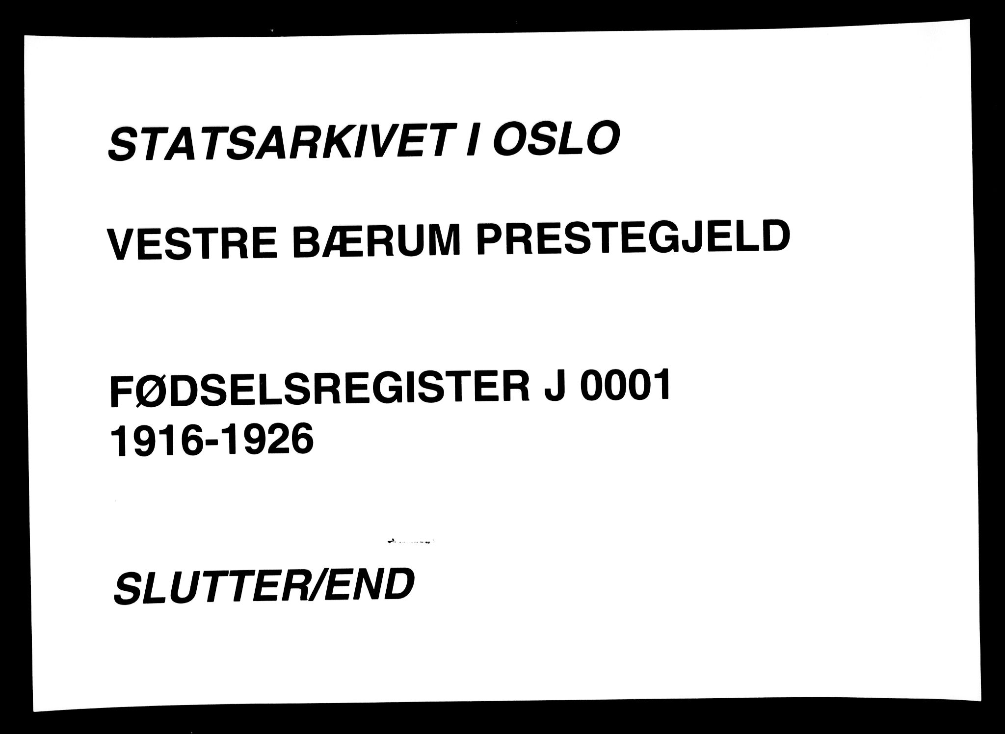 Vestre Bærum prestekontor Kirkebøker, AV/SAO-A-10209a/J/L0001: Birth register no. 1, 1916-1926