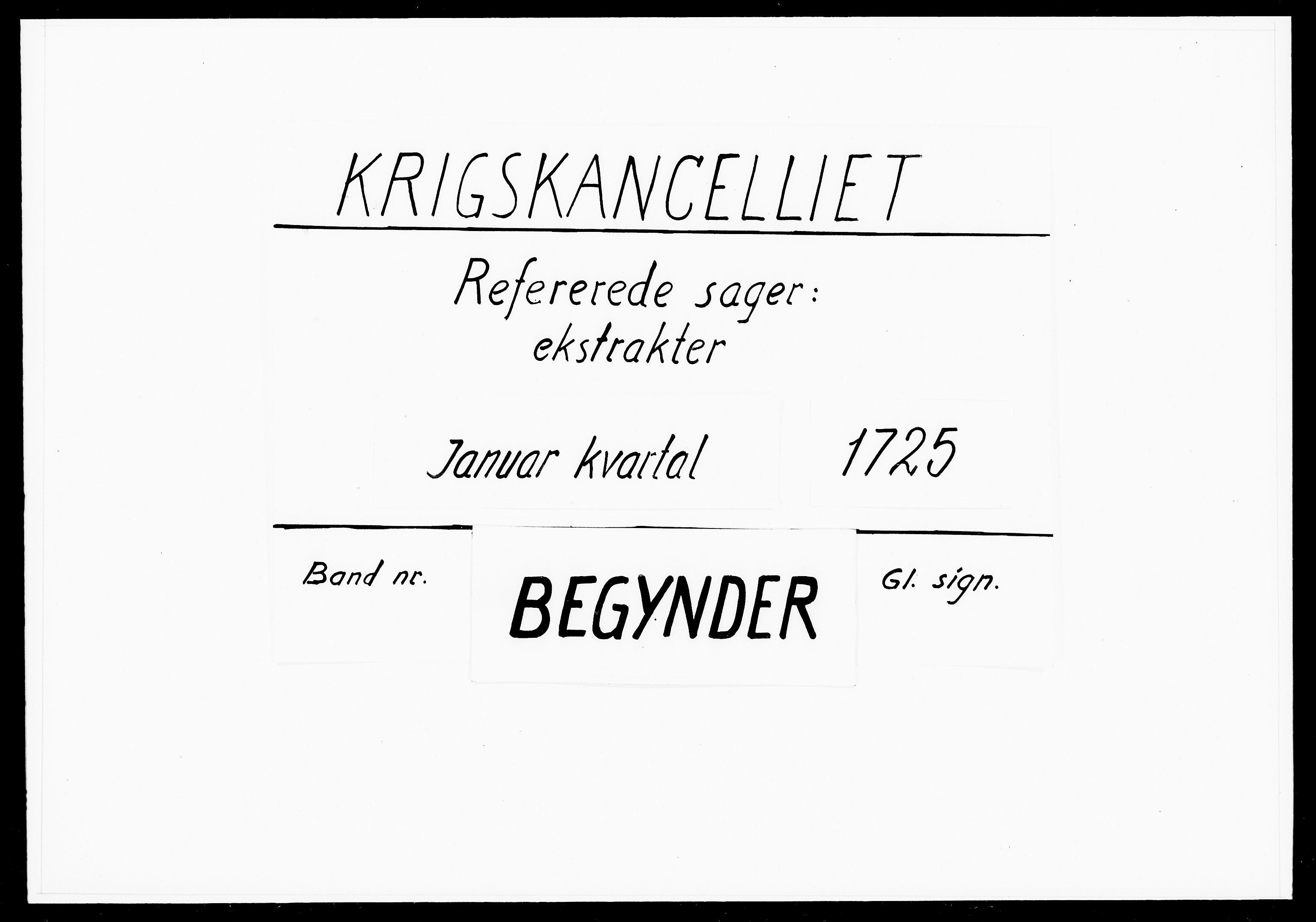 Krigskollegiet, Krigskancelliet, DRA/A-0006/-/1075-1077: Refererede sager, 1725, p. 1