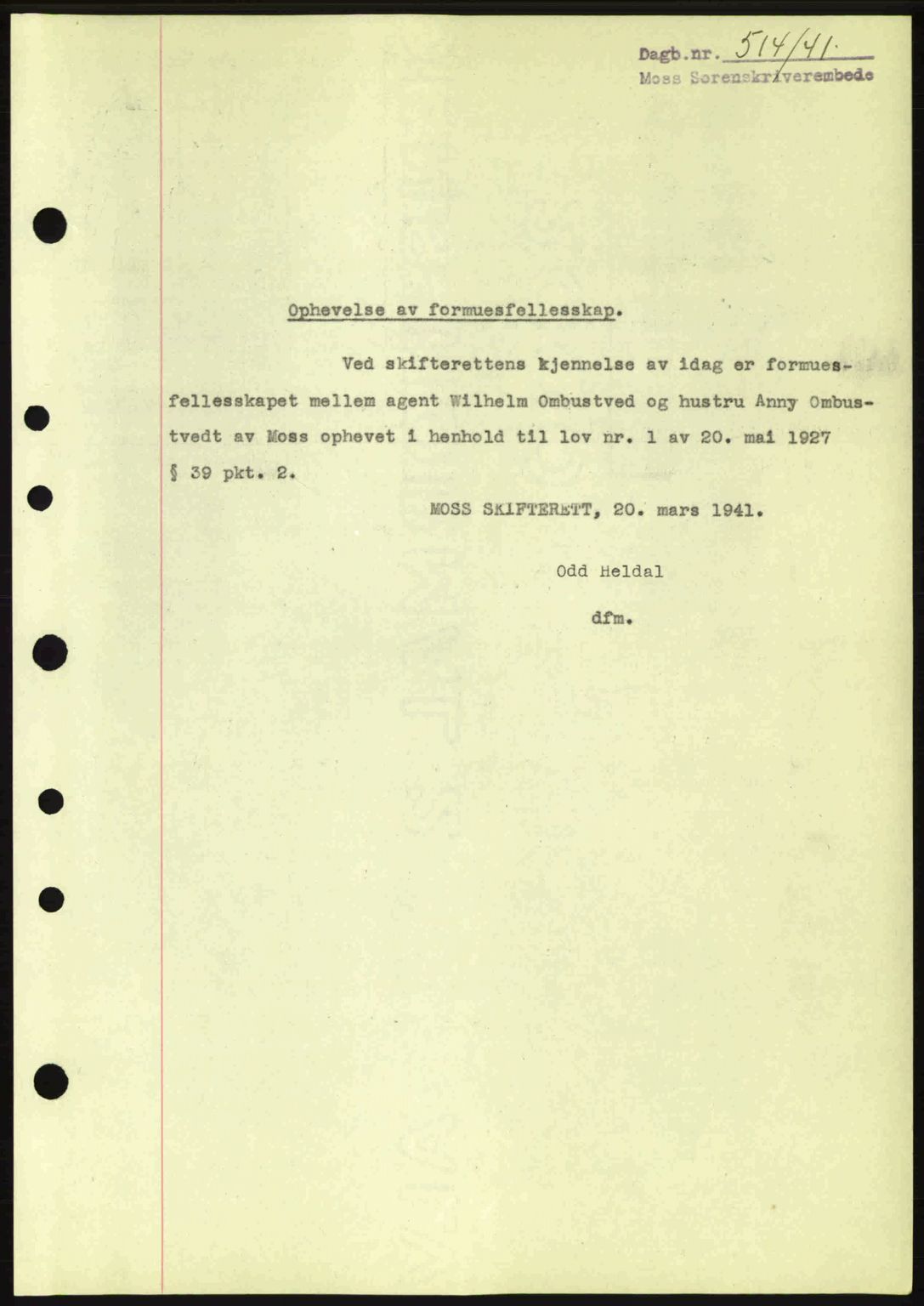 Moss sorenskriveri, SAO/A-10168: Mortgage book no. B10, 1940-1941, Diary no: : 514/1941