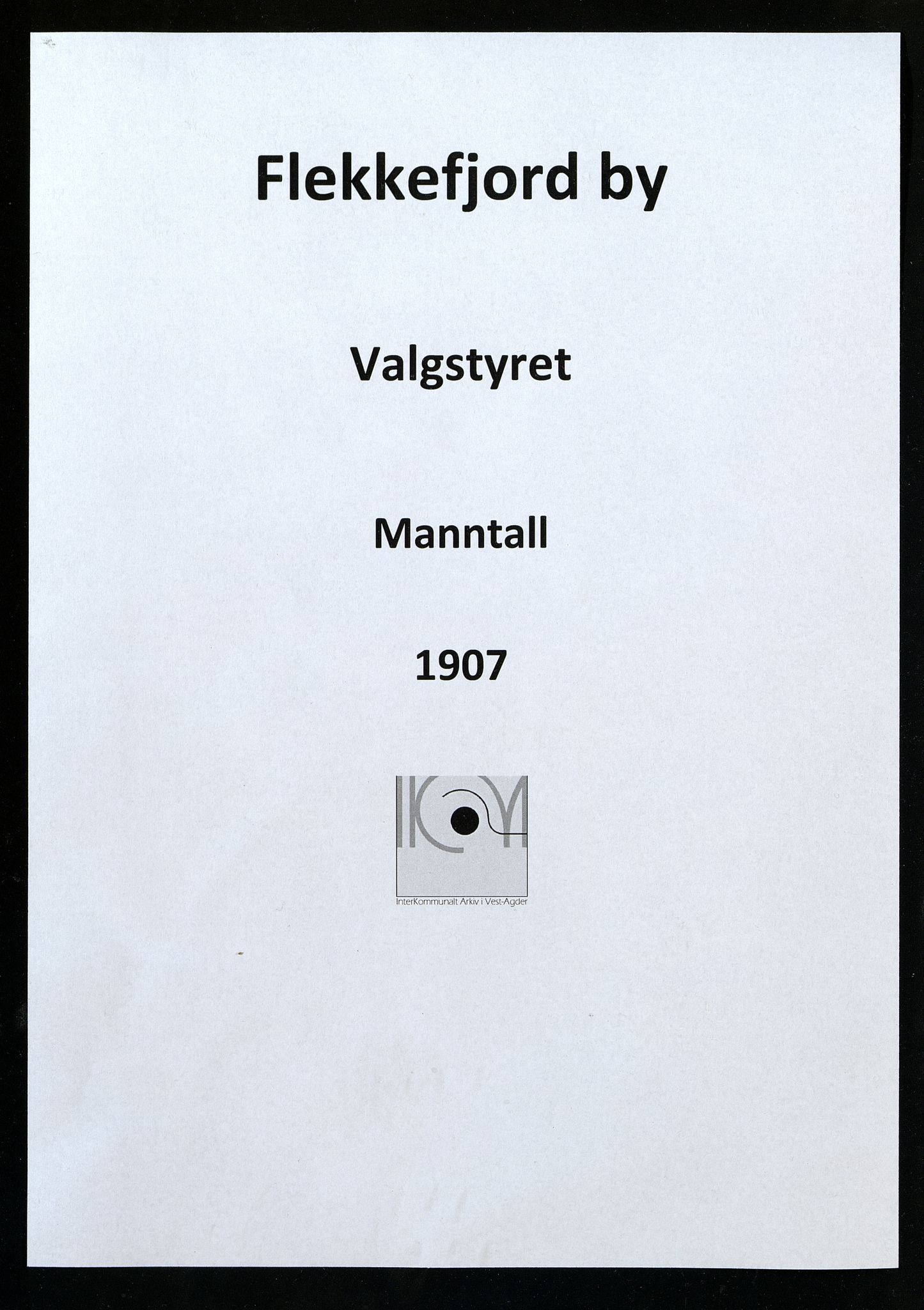 Flekkefjord By - Valgstyret, IKAV/1004FG110/F/L0005: Manntall, 1907