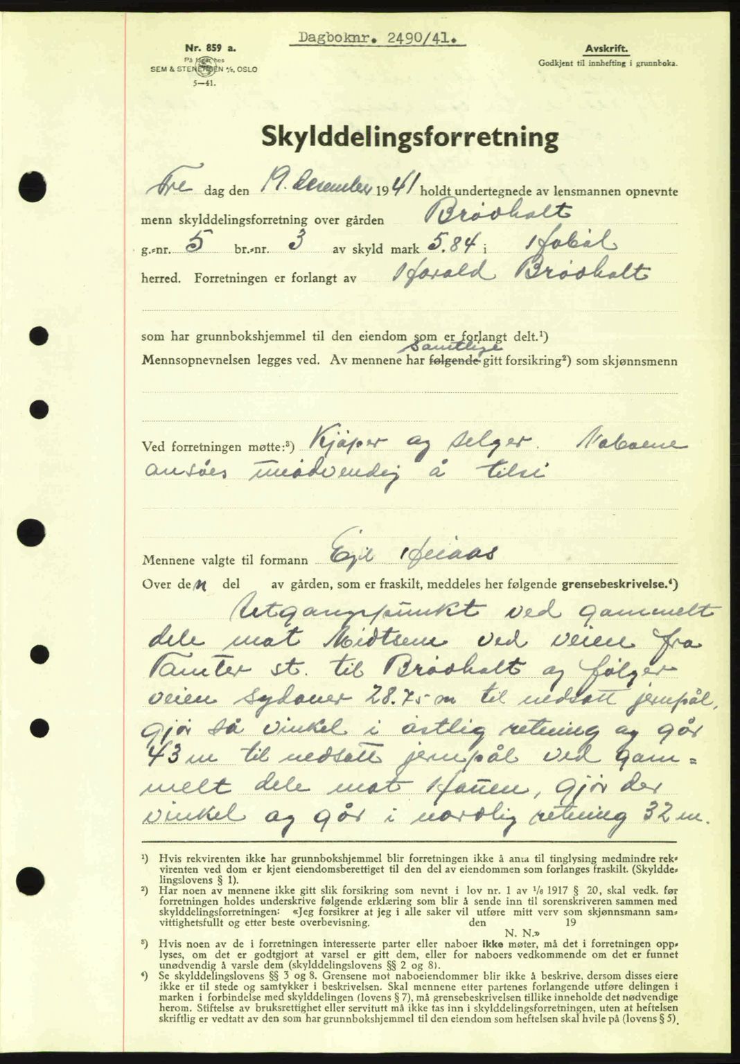 Moss sorenskriveri, SAO/A-10168: Mortgage book no. A9, 1941-1942, Diary no: : 2490/1941