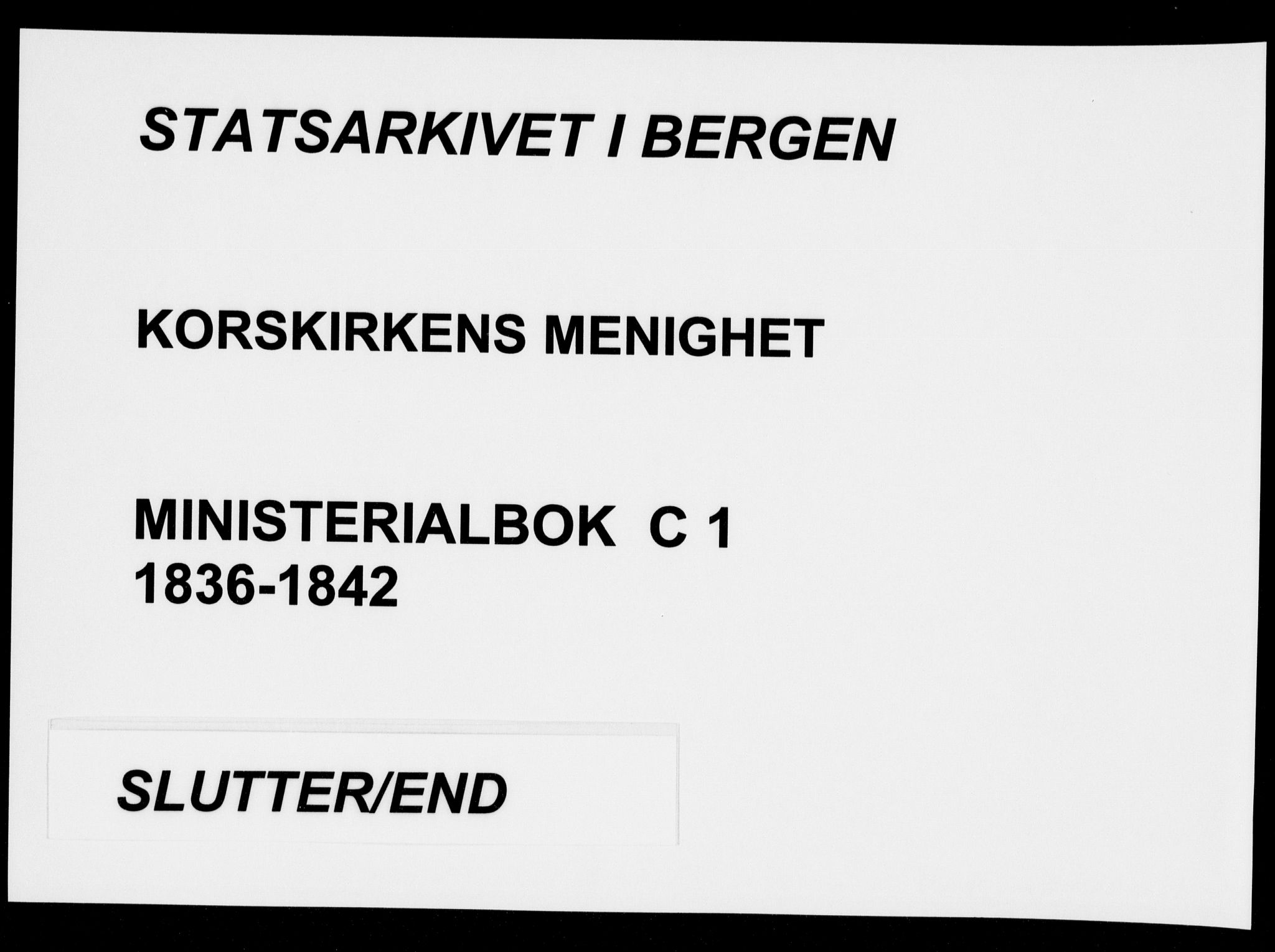 Korskirken sokneprestembete, SAB/A-76101/H/Haa/L0025: Parish register (official) no. C 1, 1836-1842