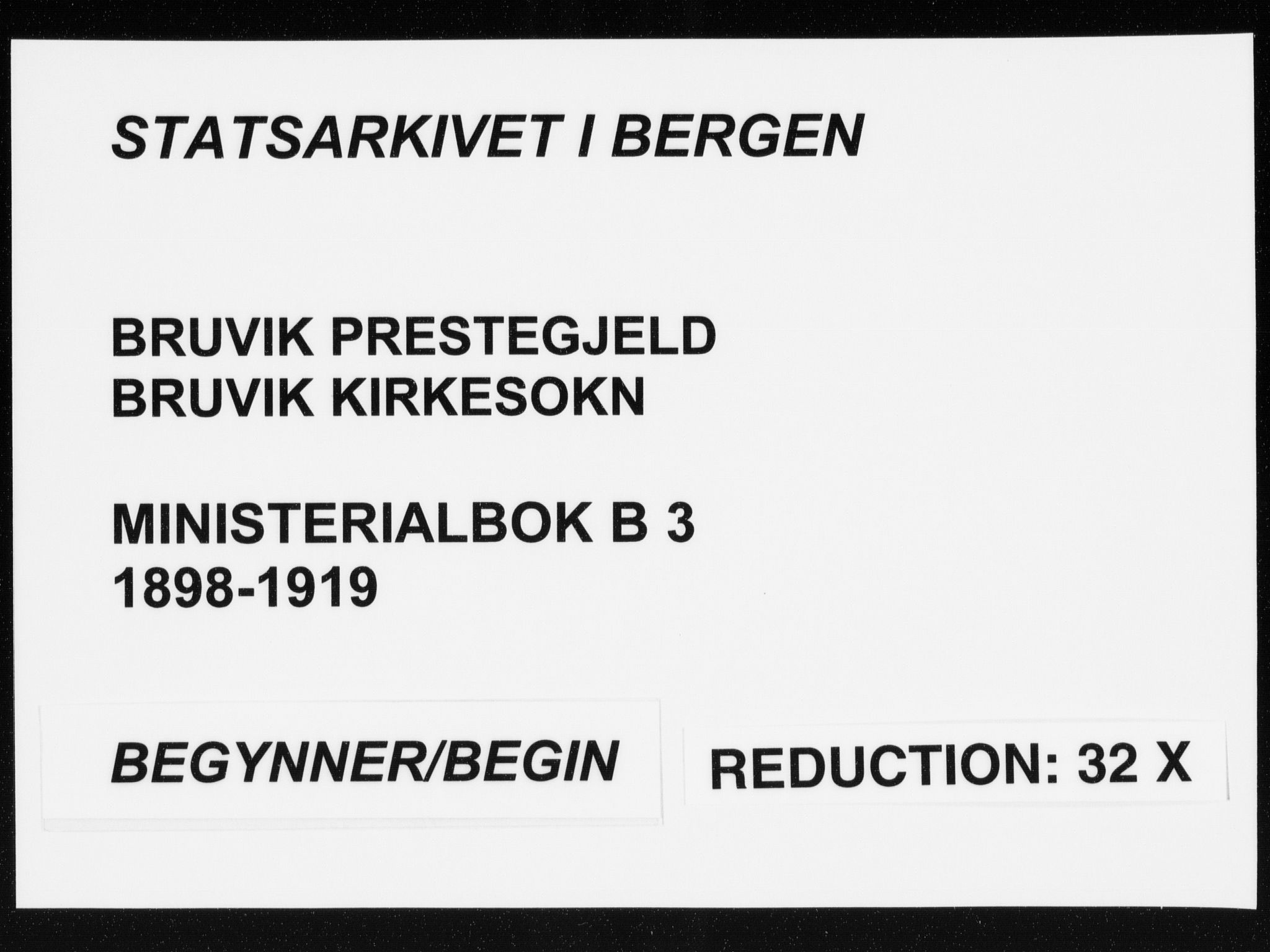 Bruvik Sokneprestembete, SAB/A-74701/H/Haa: Parish register (official) no. B  3, 1898-1919
