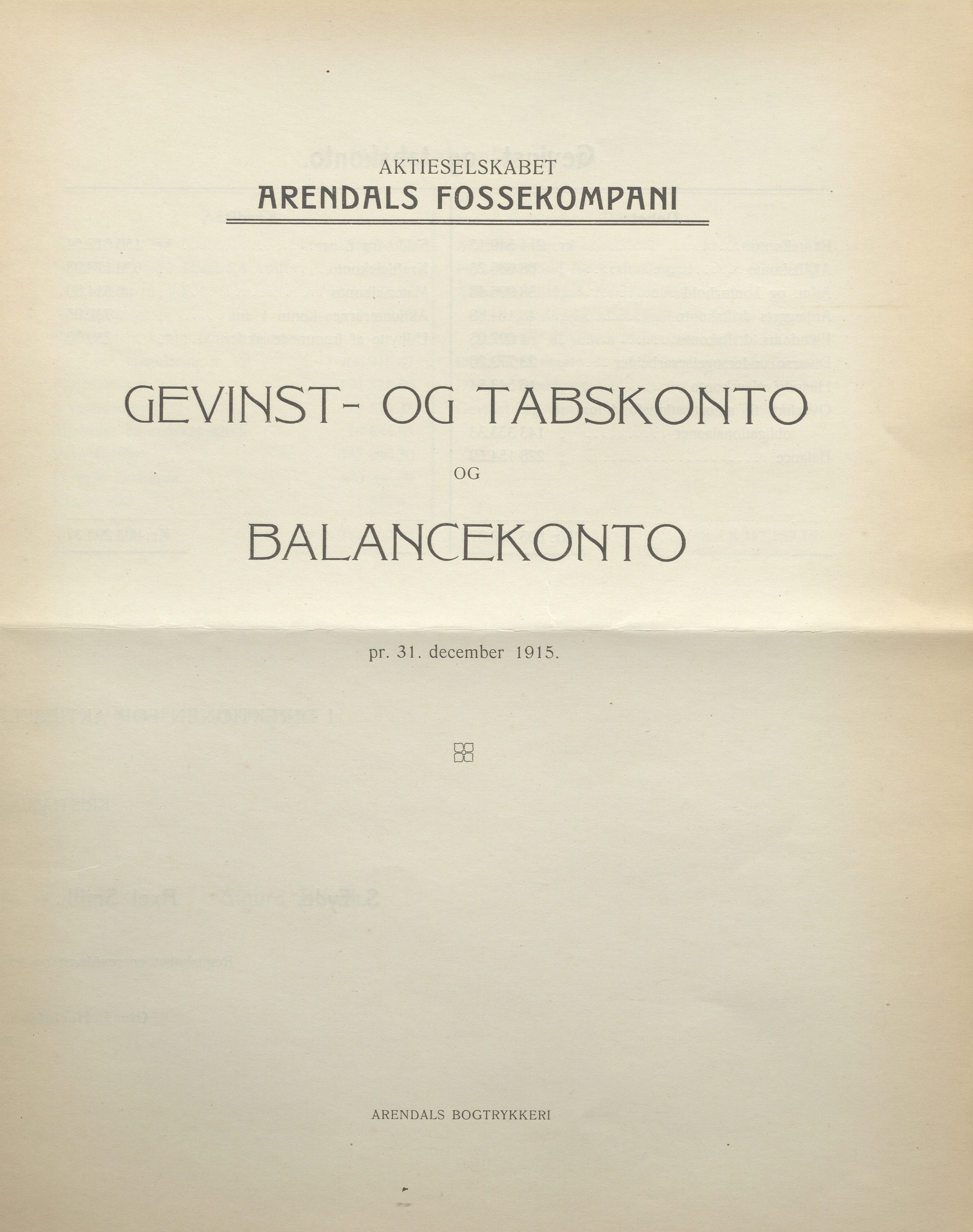 Arendals Fossekompani, AAKS/PA-2413/X/X01/L0001/0005: Beretninger, regnskap, balansekonto, gevinst- og tapskonto / Beretning om selskapets drift i 1915. Gevinst- og tapskonto og balansekonto 1915, 1915, p. 3