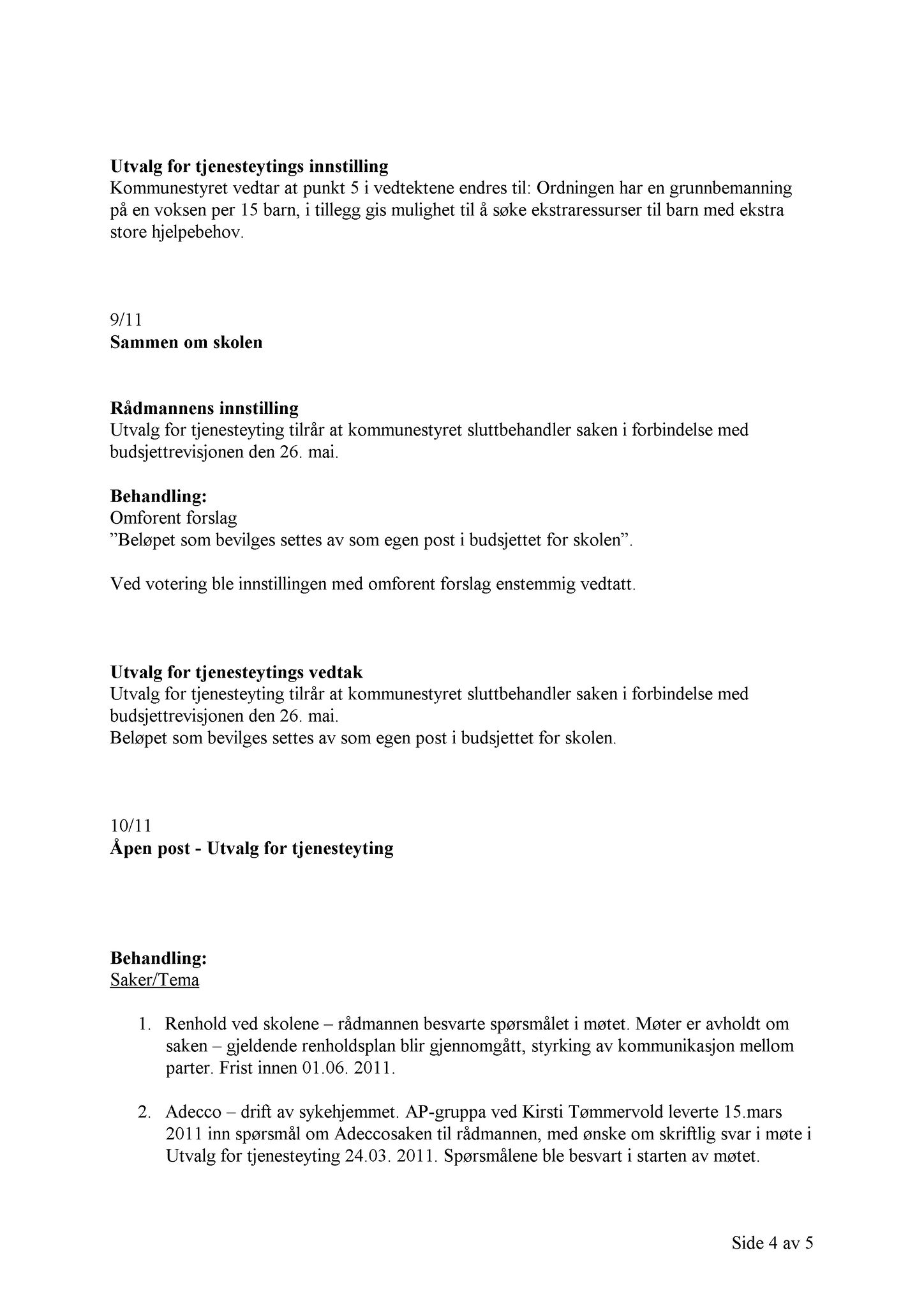 Klæbu Kommune, TRKO/KK/14-UTY/L004: Utvalg for tjenesteyting - Møtedokumenter, 2011, p. 90