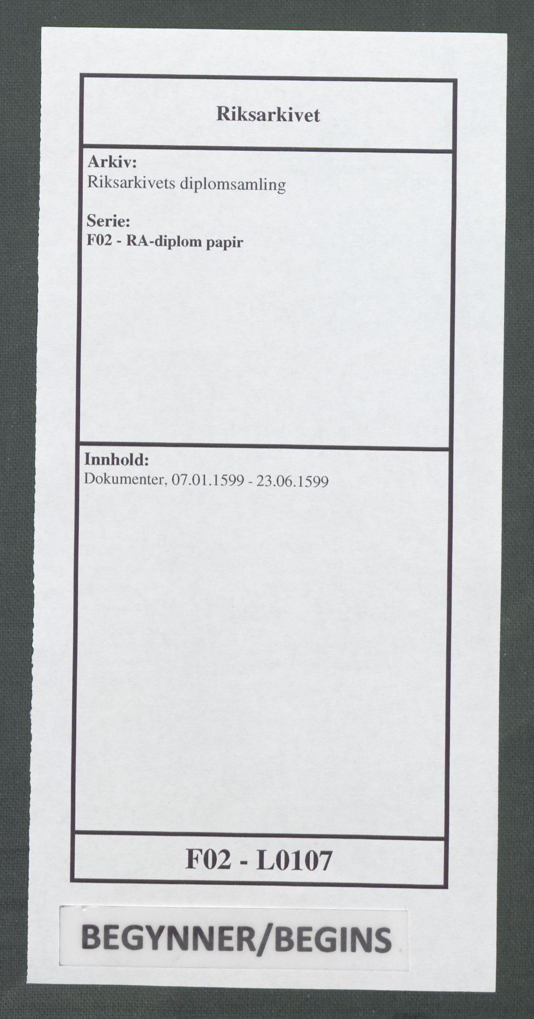 Riksarkivets diplomsamling, RA/EA-5965/F02/L0107: Dokumenter, 1599, p. 1