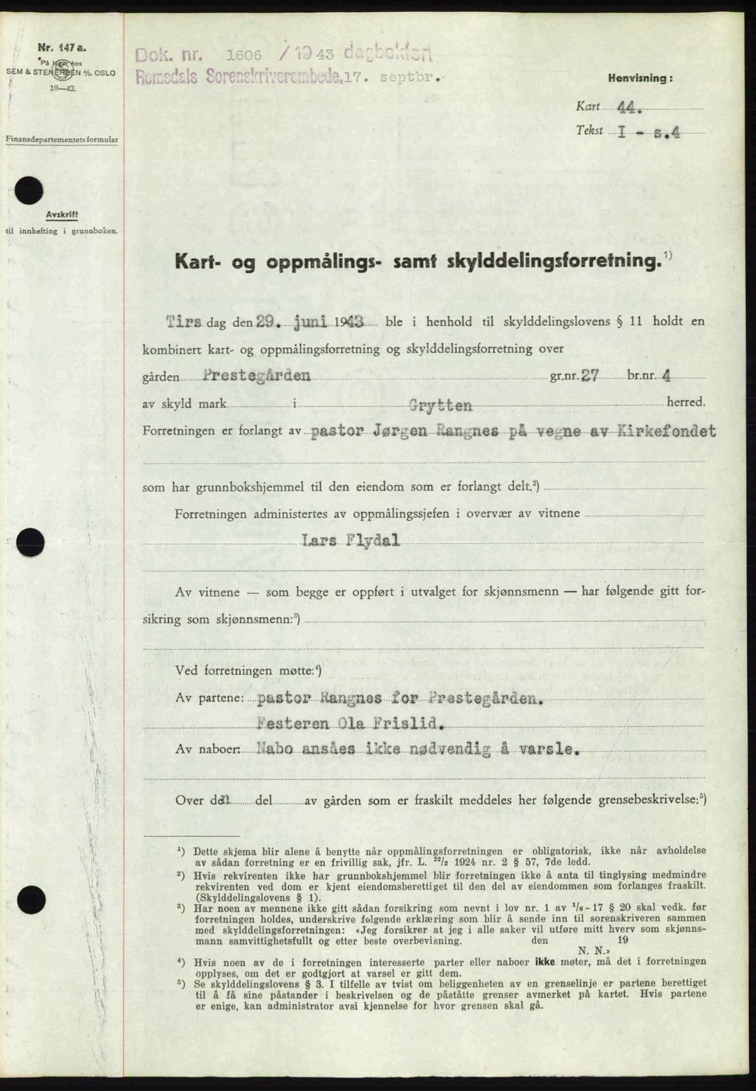 Romsdal sorenskriveri, AV/SAT-A-4149/1/2/2C: Mortgage book no. A14, 1943-1943, Diary no: : 1606/1943