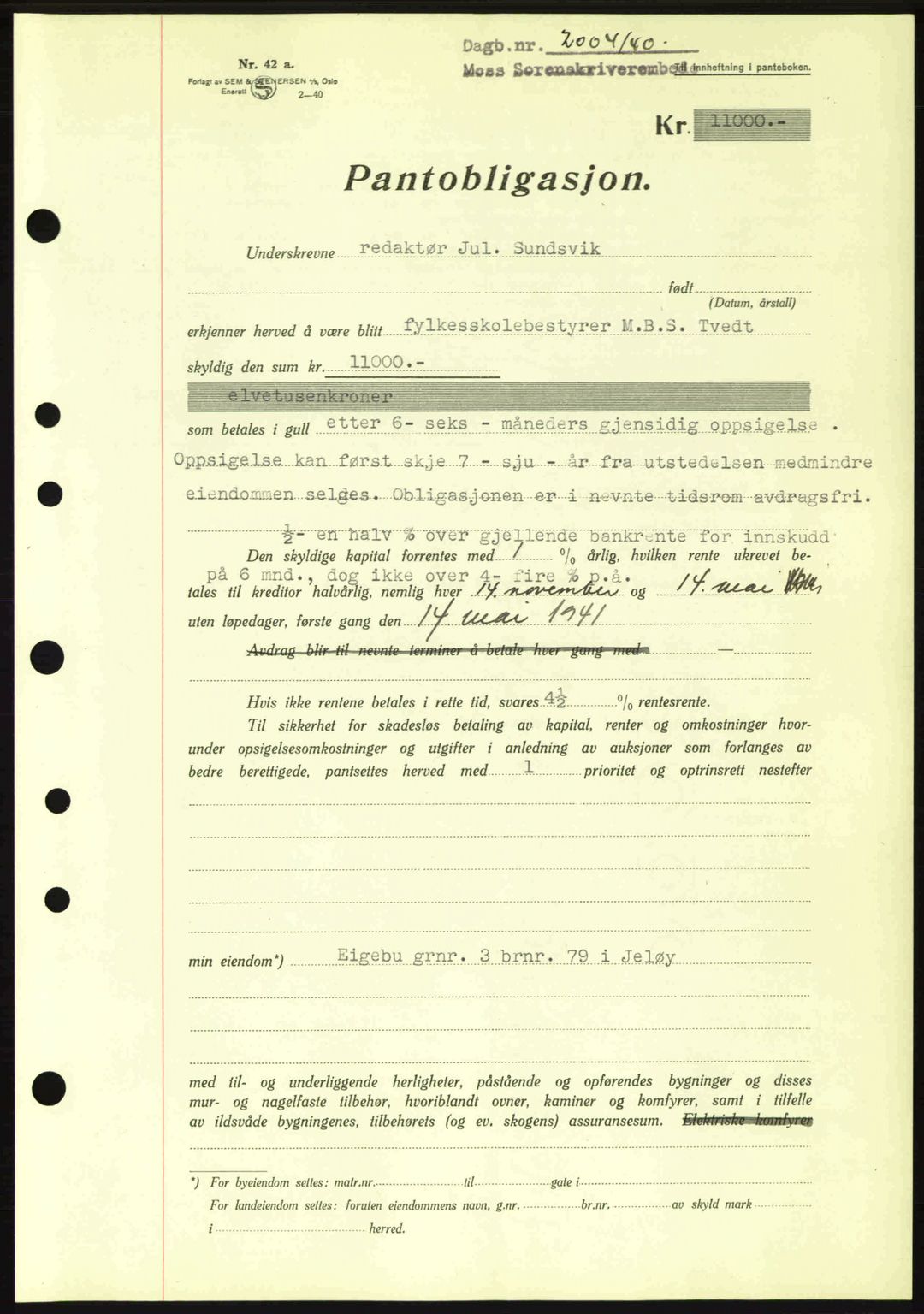 Moss sorenskriveri, SAO/A-10168: Mortgage book no. B10, 1940-1941, Diary no: : 2004/1940
