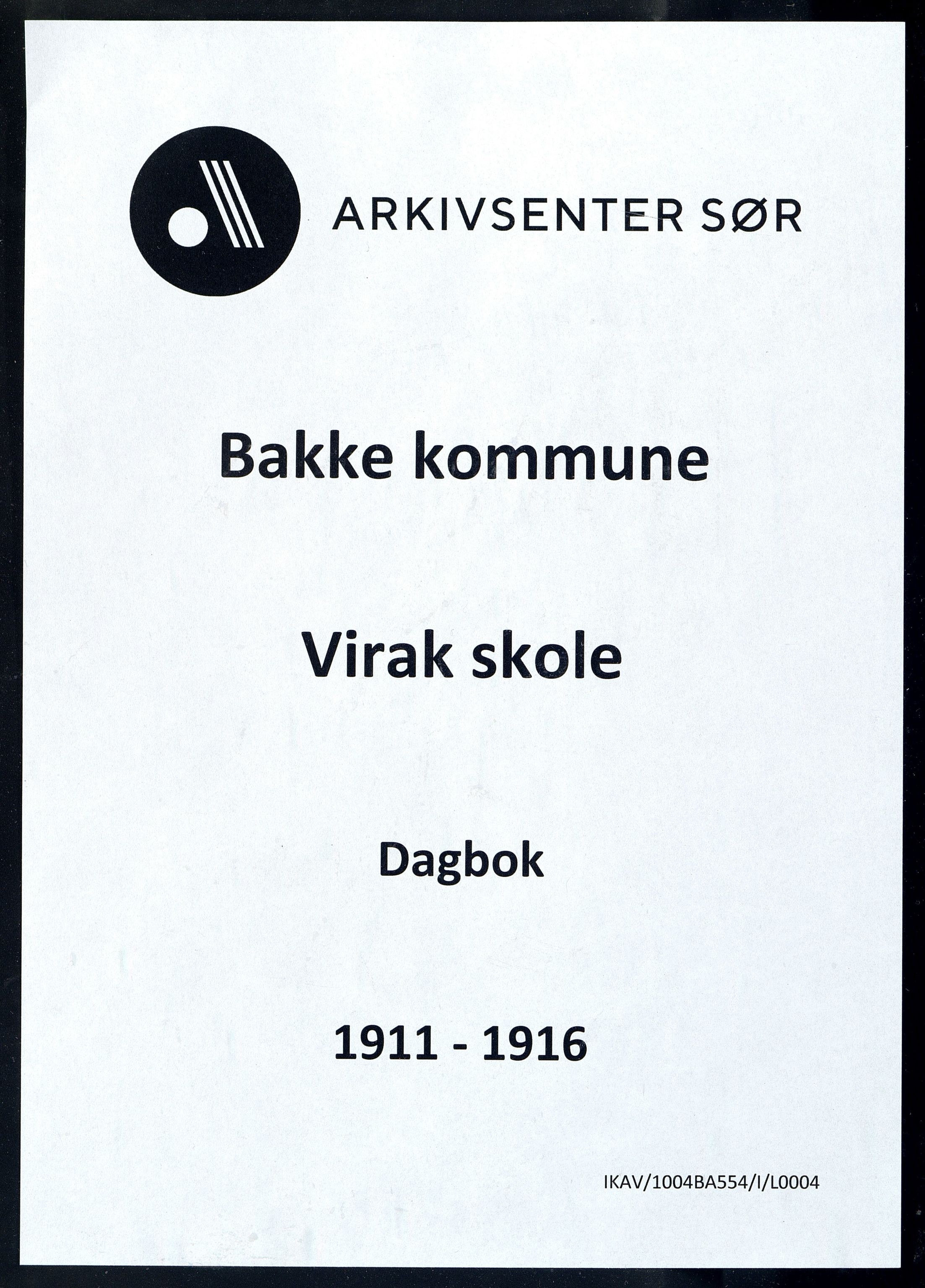 Bakke kommune - Virak Skole, ARKSOR/1004BA554/I/L0004: Dagbok, 1911-1916