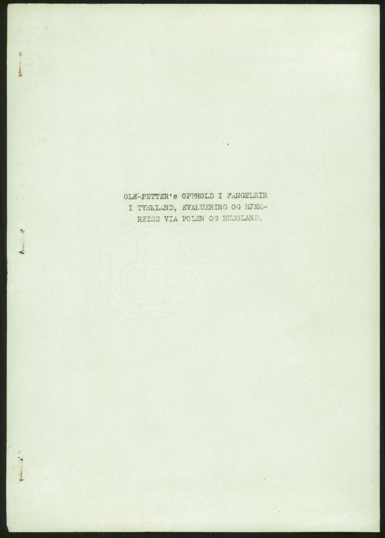 Lossius, Ole-Petter, RA/PA-1885/F/L0001: O.P. Lossius manus med erindringer om krigsfangenskap i Tyskland, evakuering og hjemreise via Polen og Russland., 1944-1945, p. 2