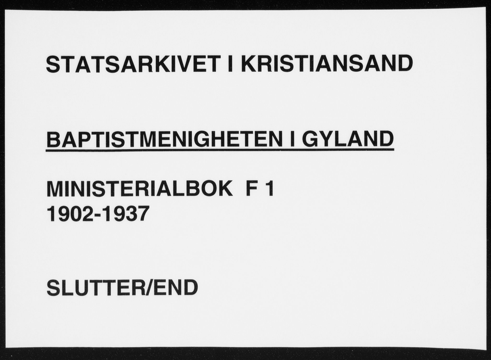 Baptistmenigheten i Gyland, AV/SAK-1292-0003/F/Fa/L0001: Dissenter register no. F 1, 1902-1937