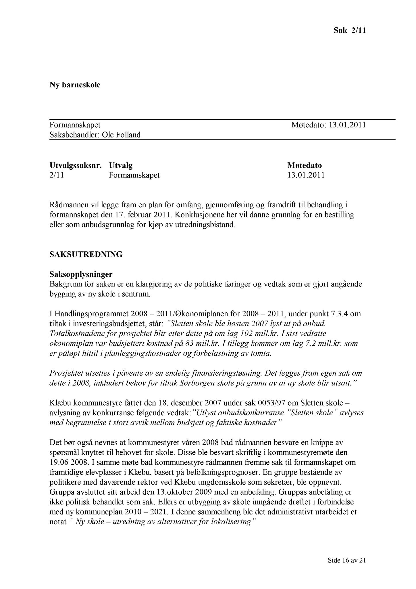 Klæbu Kommune, TRKO/KK/02-FS/L004: Formannsskapet - Møtedokumenter, 2011, p. 17