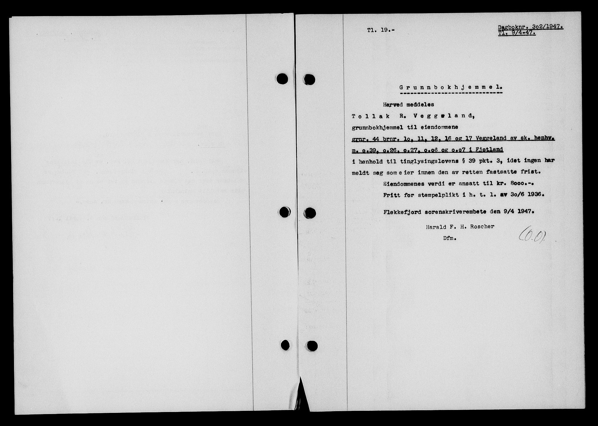 Flekkefjord sorenskriveri, SAK/1221-0001/G/Gb/Gba/L0061: Mortgage book no. A-9, 1946-1947, Diary no: : 302/1947