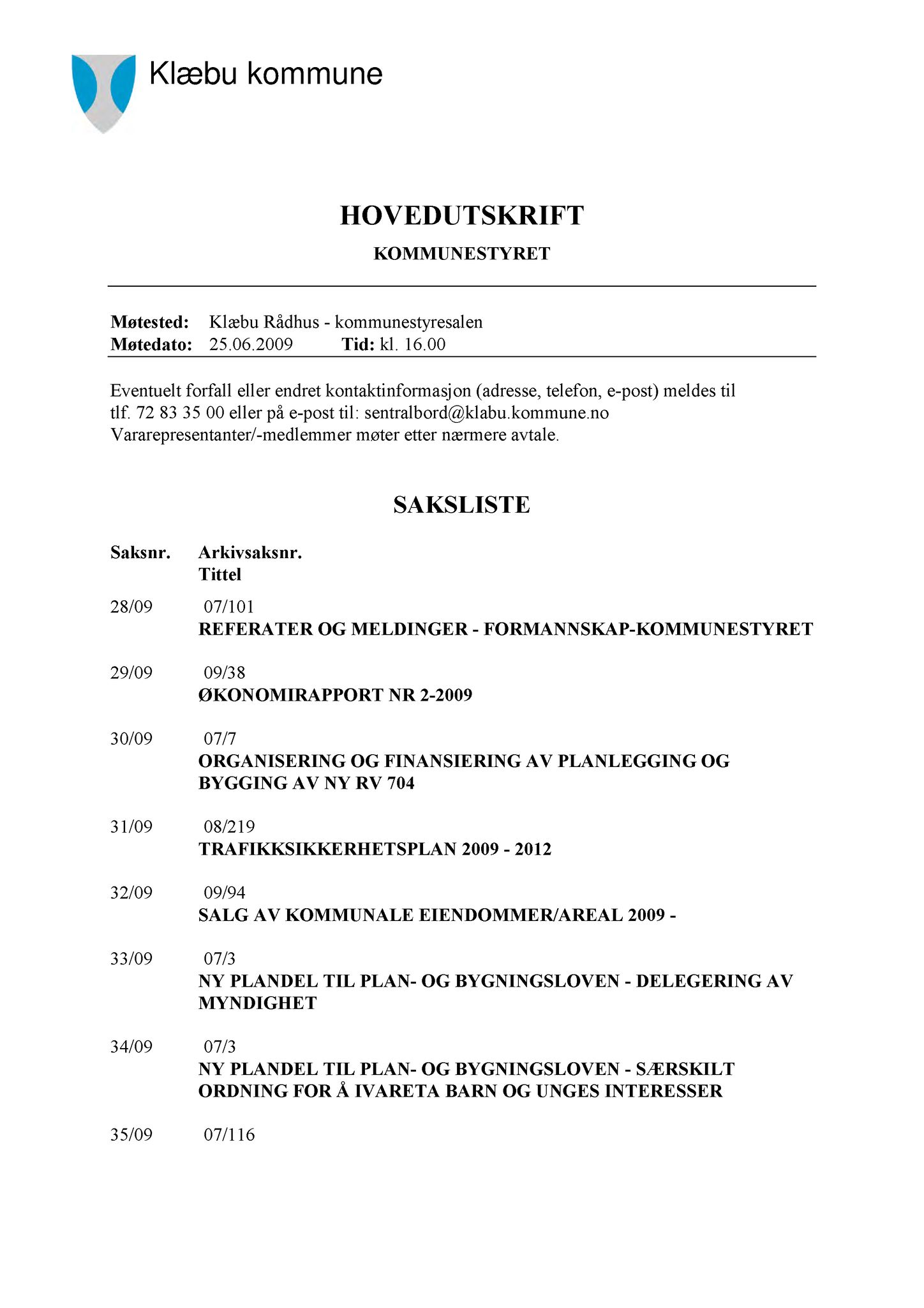 Klæbu Kommune, TRKO/KK/01-KS/L002: Kommunestyret - Møtedokumenter, 2009, p. 1