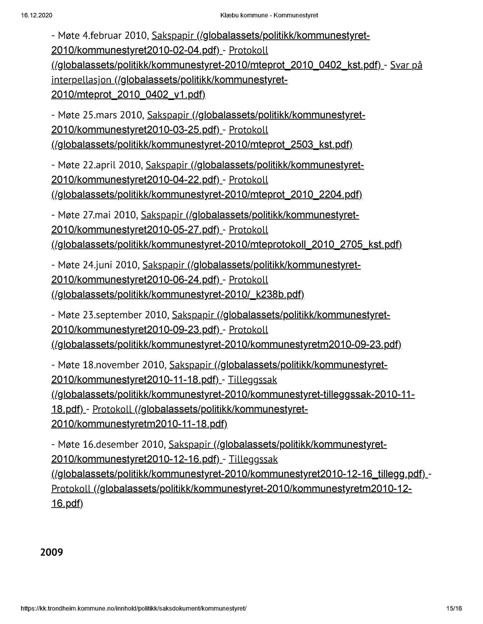 Klæbu Kommune, TRKO/KK/01-KS/L001: Kommunestyret - Dokumentoversikt, 2009-2019, p. 15