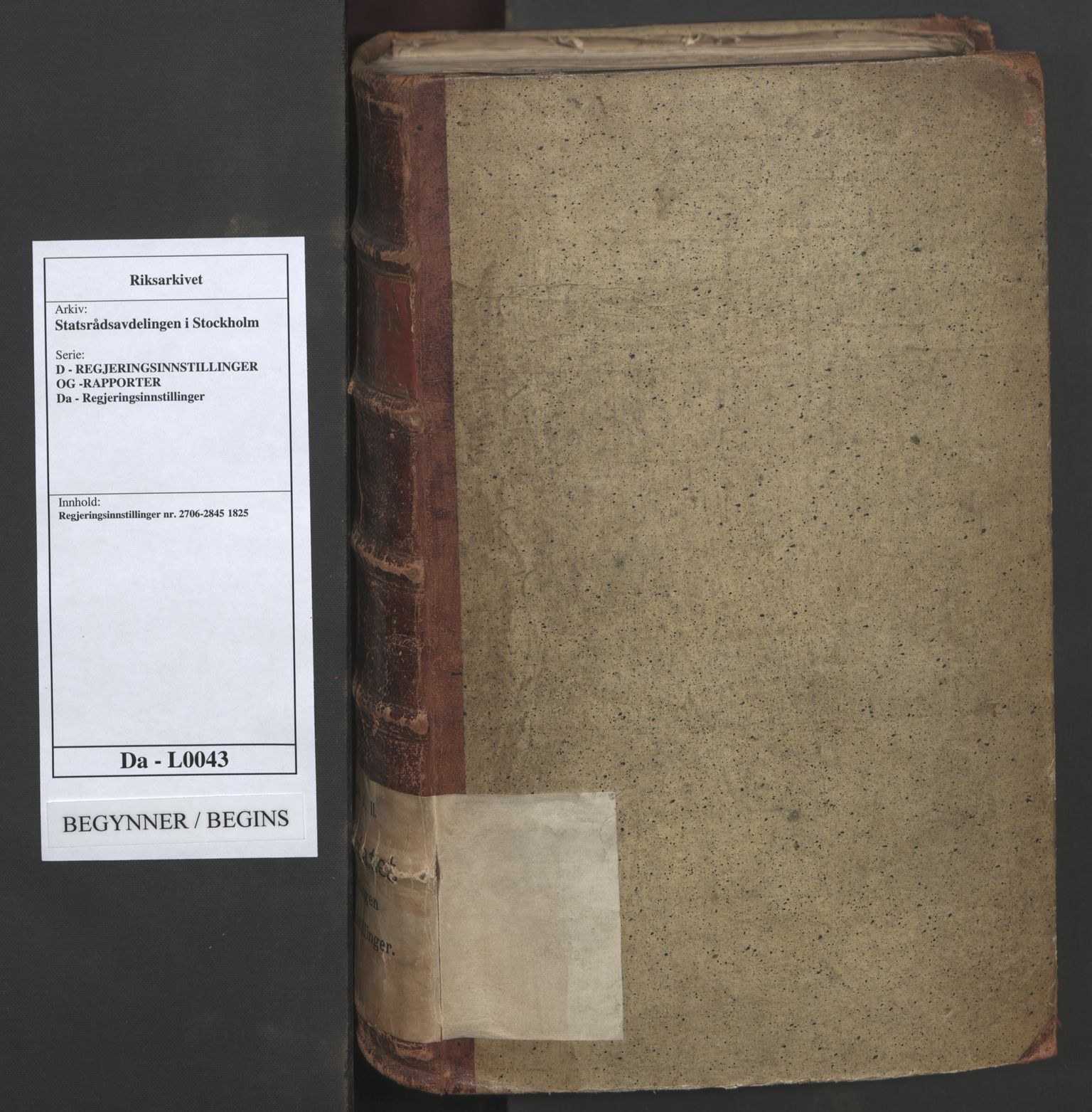 Statsrådsavdelingen i Stockholm, AV/RA-S-1003/D/Da/L0043: Regjeringsinnstillinger nr. 2706-2845, 1825, p. 1