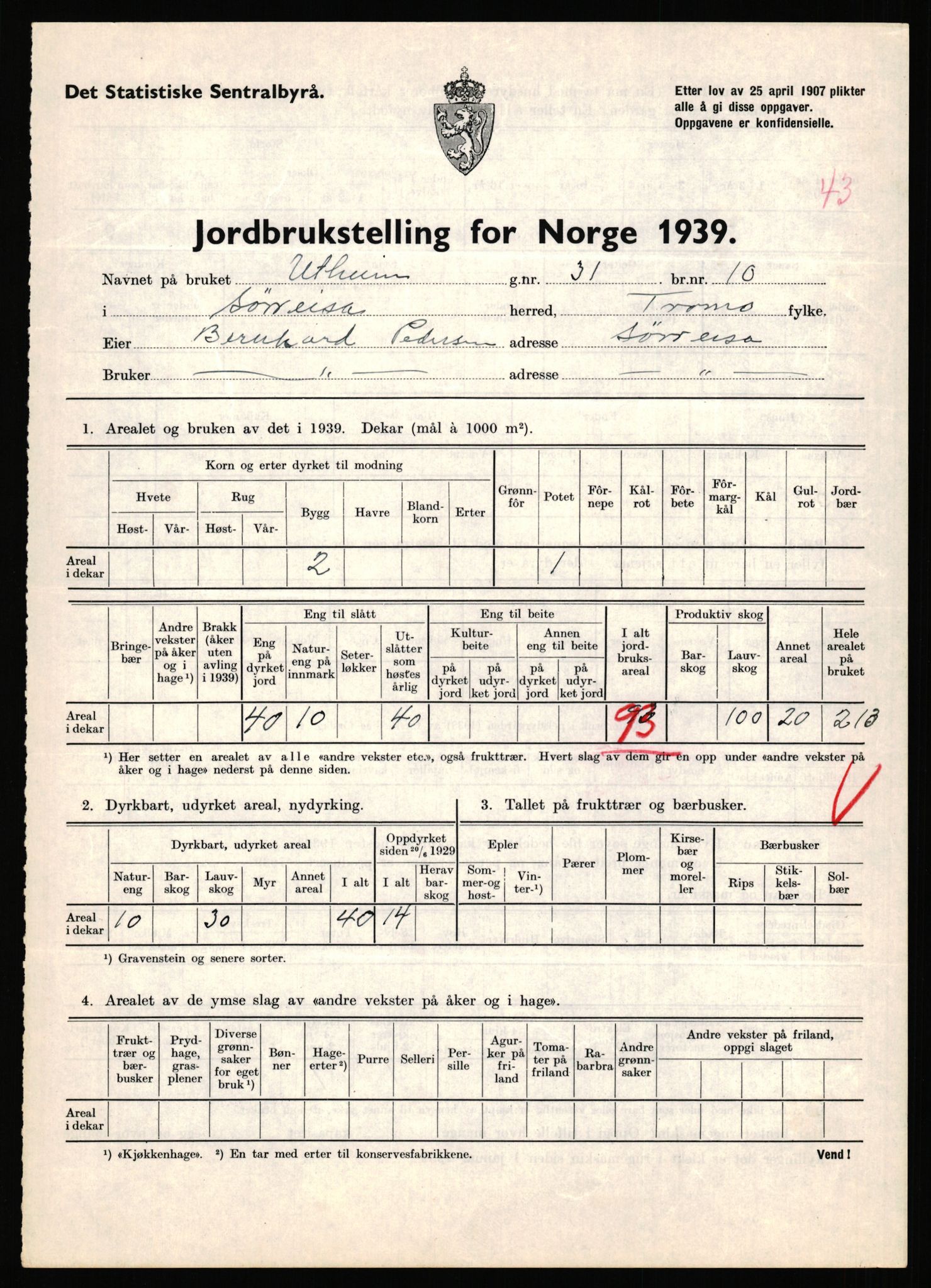 Statistisk sentralbyrå, Næringsøkonomiske emner, Jordbruk, skogbruk, jakt, fiske og fangst, AV/RA-S-2234/G/Gb/L0341: Troms: Sørreisa og Tranøy, 1939, p. 717