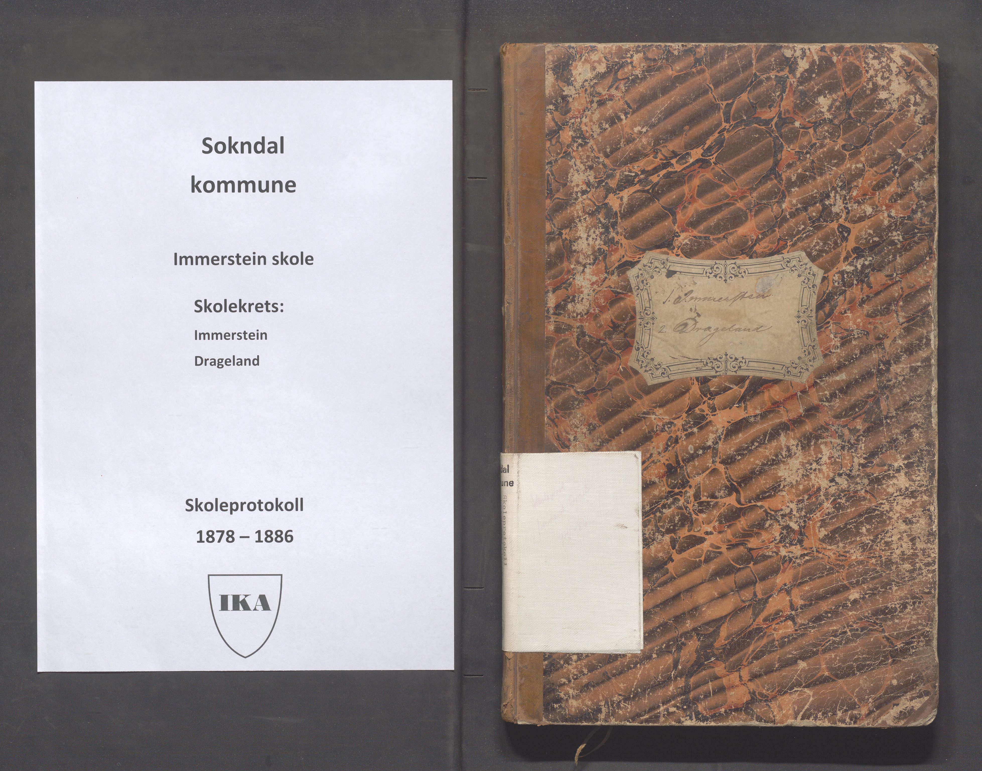 Sokndal kommune- Immerstein skole, IKAR/K-101146/H/L0001: Skoleprotokoll - Immerstein, Drageland, 1878-1886