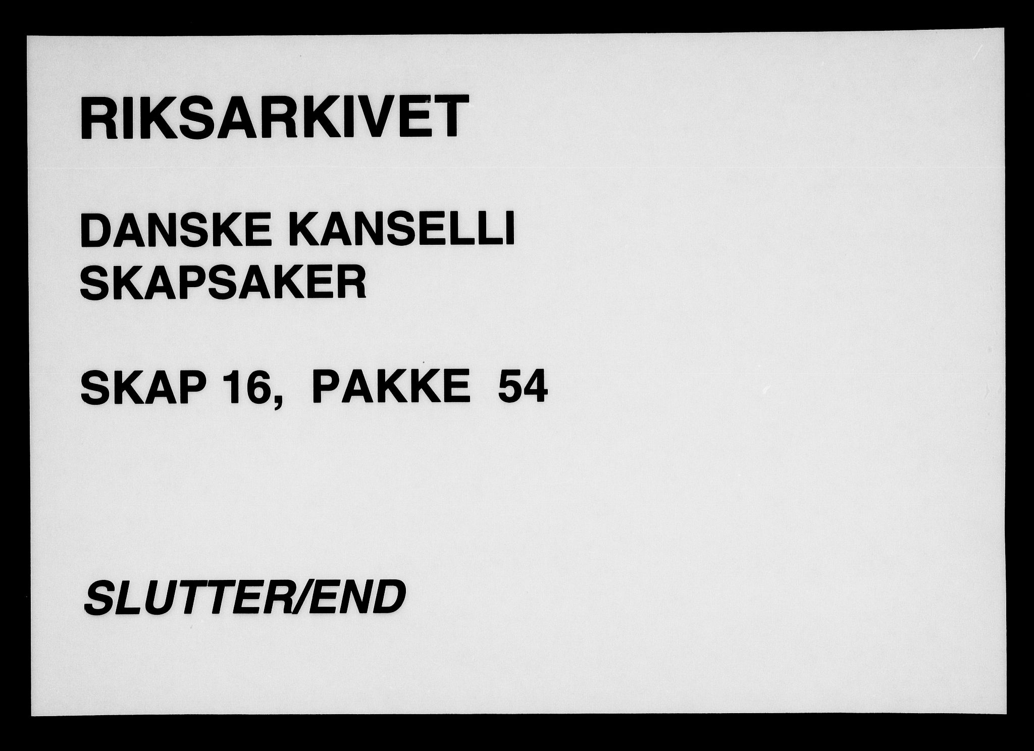 Danske Kanselli, Skapsaker, AV/RA-EA-4061/F/L0120: Skap 16, pakke 52-59, 1615-1750, p. 204