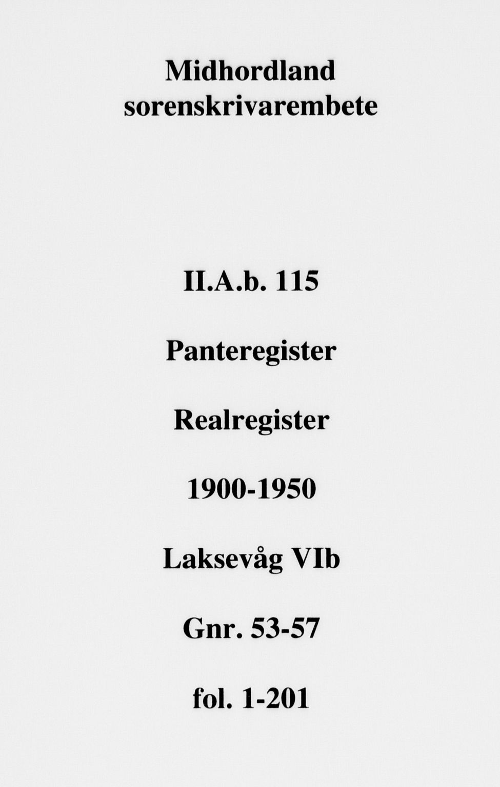 Midhordland sorenskriveri, SAB/A-3001/1/G/Ga/Gab/L0115: Mortgage register no. II.A.b.115