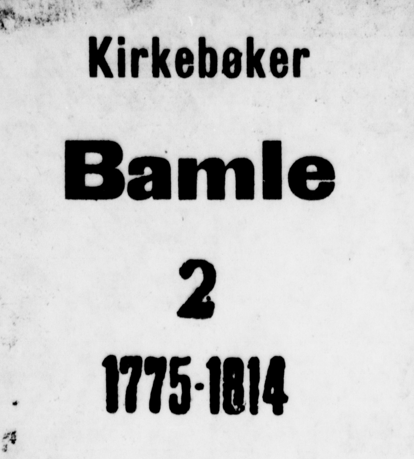 Bamble kirkebøker, AV/SAKO-A-253/F/Fa/L0002: Parish register (official) no. I 2, 1775-1814