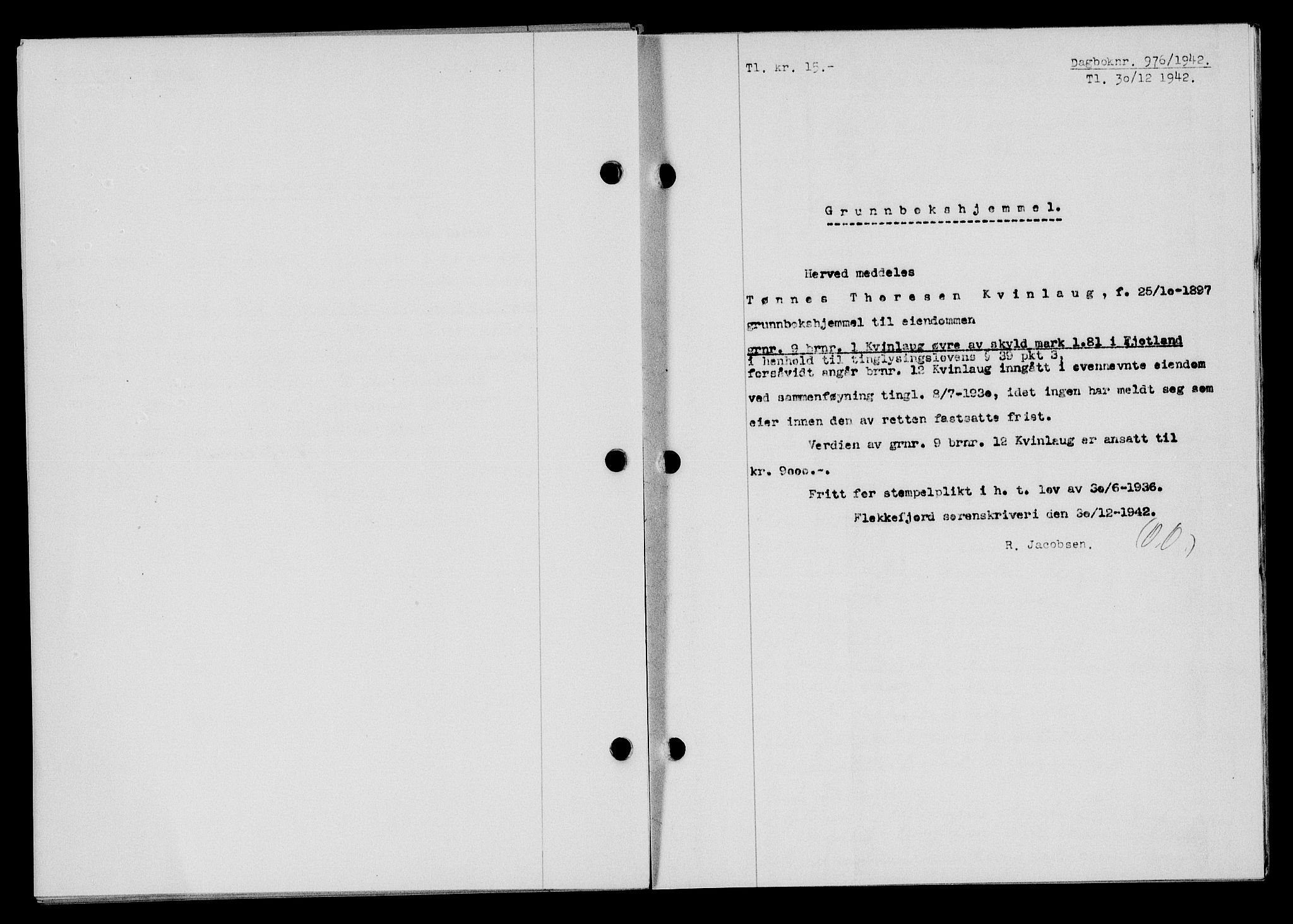Flekkefjord sorenskriveri, SAK/1221-0001/G/Gb/Gba/L0058: Mortgage book no. A-6, 1942-1944, Diary no: : 976/1942