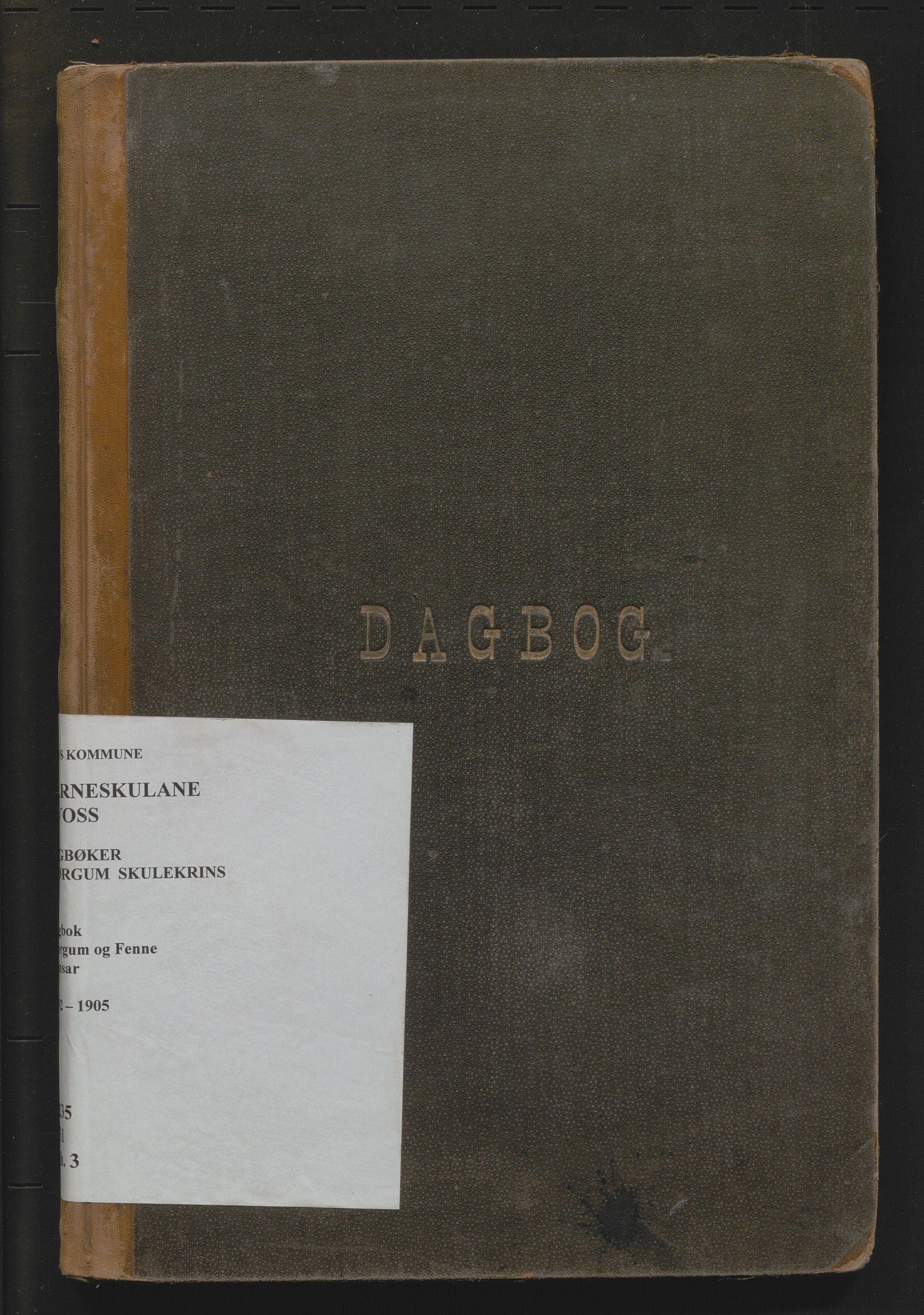 Voss kommune. Barneskulane, IKAH/1235-231/G/Gh/L0003: Dagbok for Bjørgum og Fenne krinsar m/inventarliste, 1892-1905