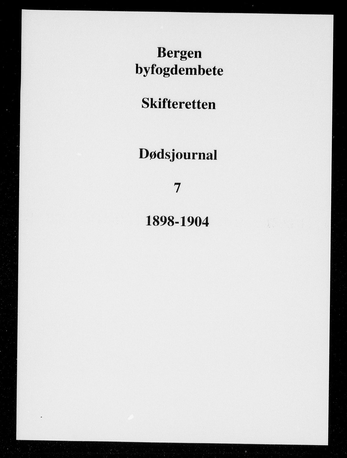 Byfogd og Byskriver i Bergen, AV/SAB-A-3401/06/06Na/L0007: Dødsfallsjournaler, 1898-1904